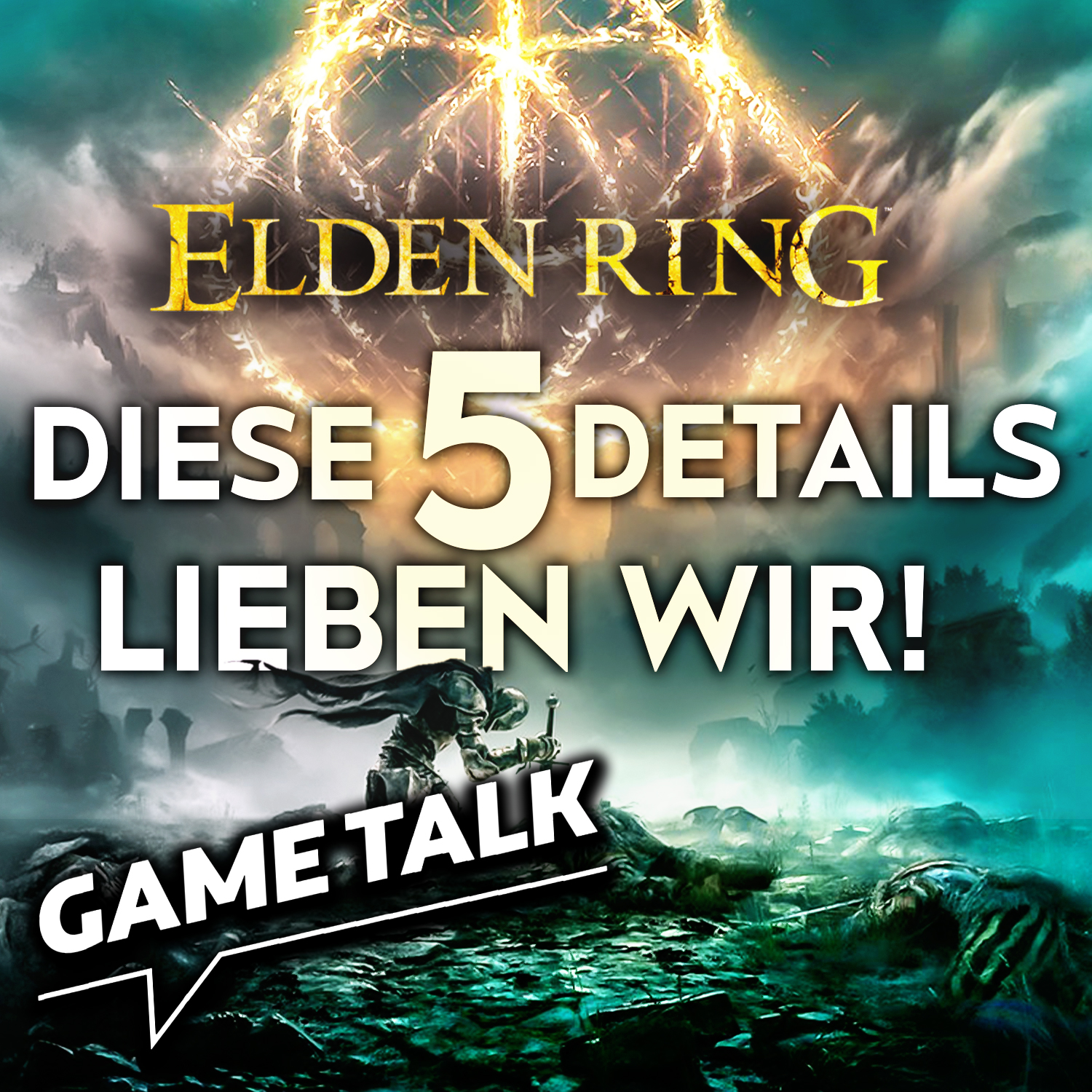 #134 | Elden Ring: 5 Details, auf die wir uns besonders freuen!