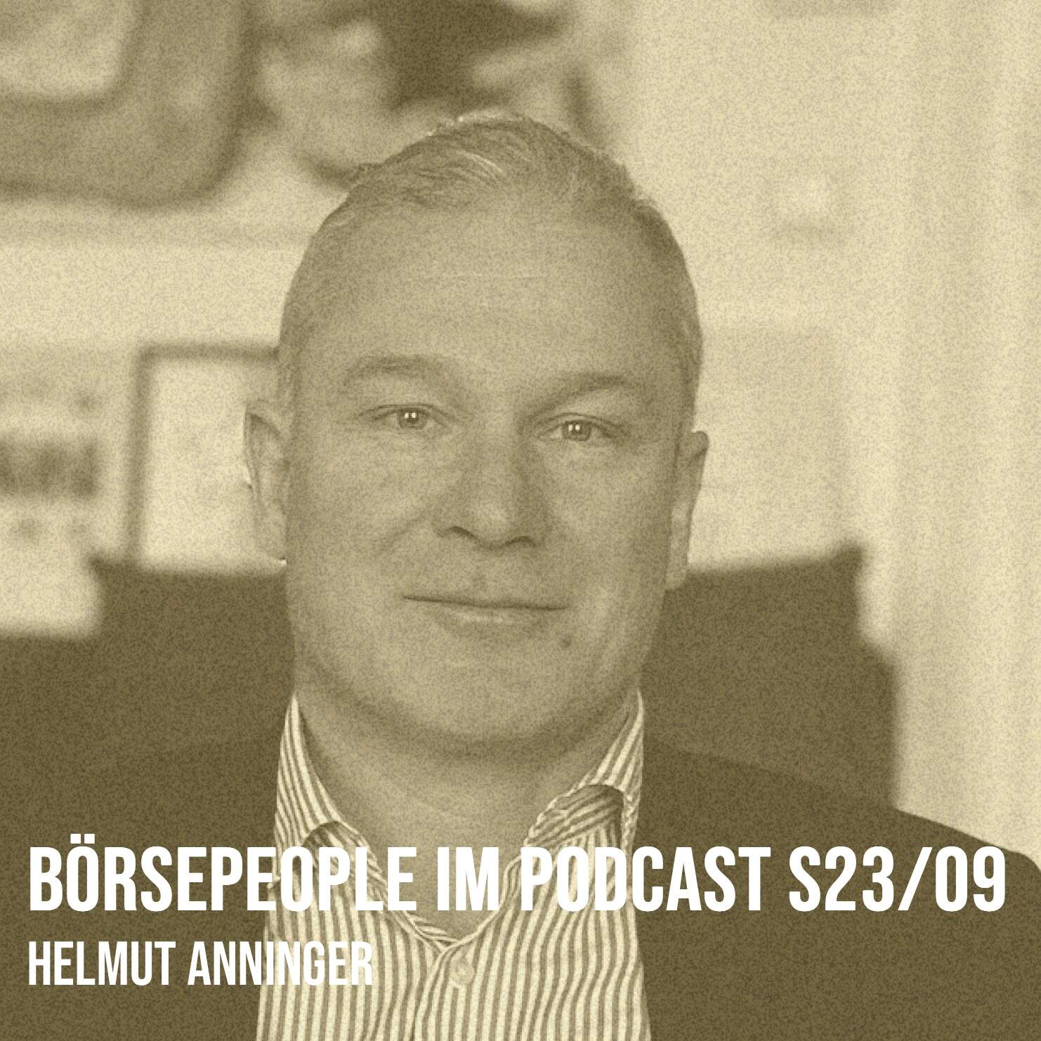 Börsepeople im Podcast S23/09: Helmut Anninger