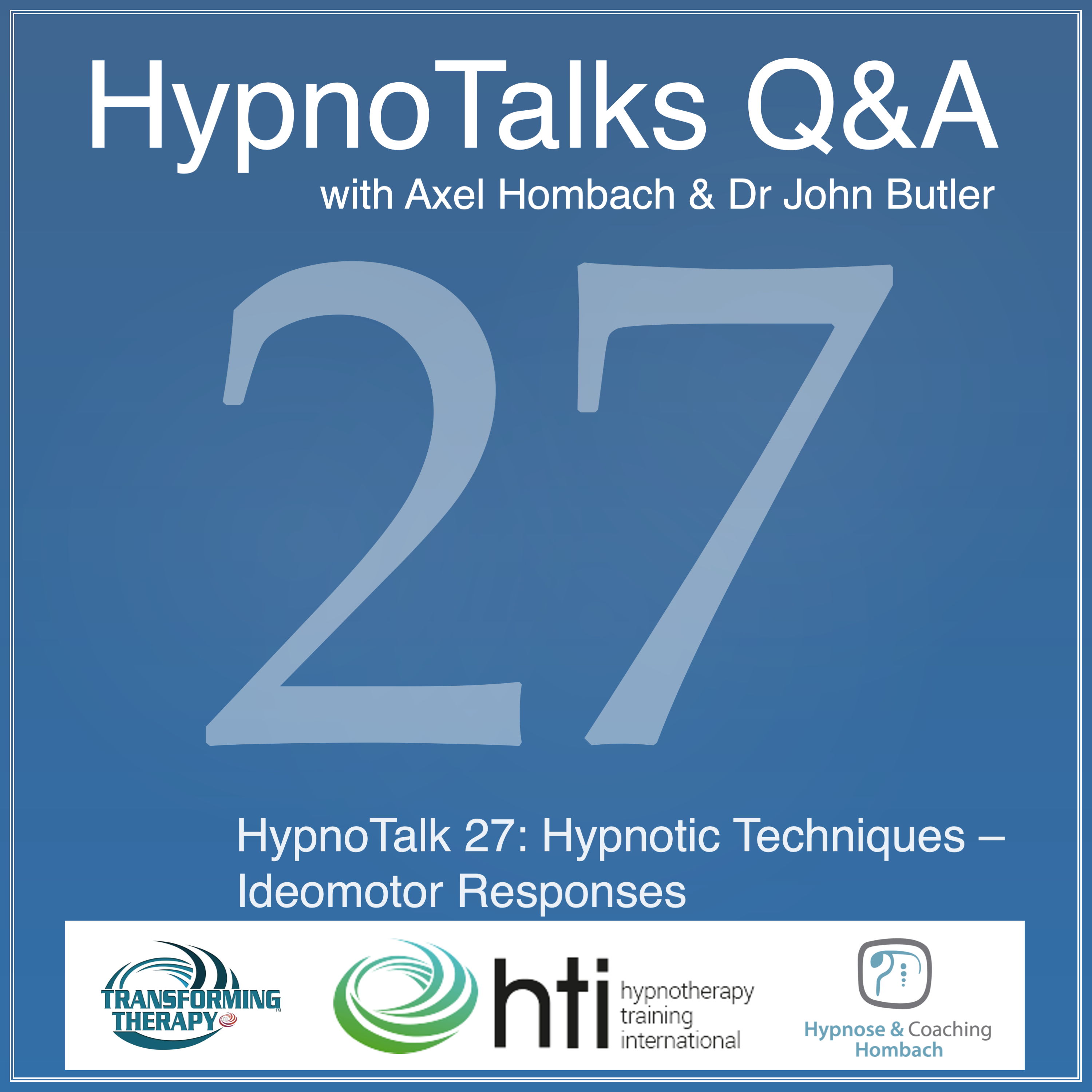 HypnoTalks - Questions & Answers - with Axel Hombach and Dr John Butler