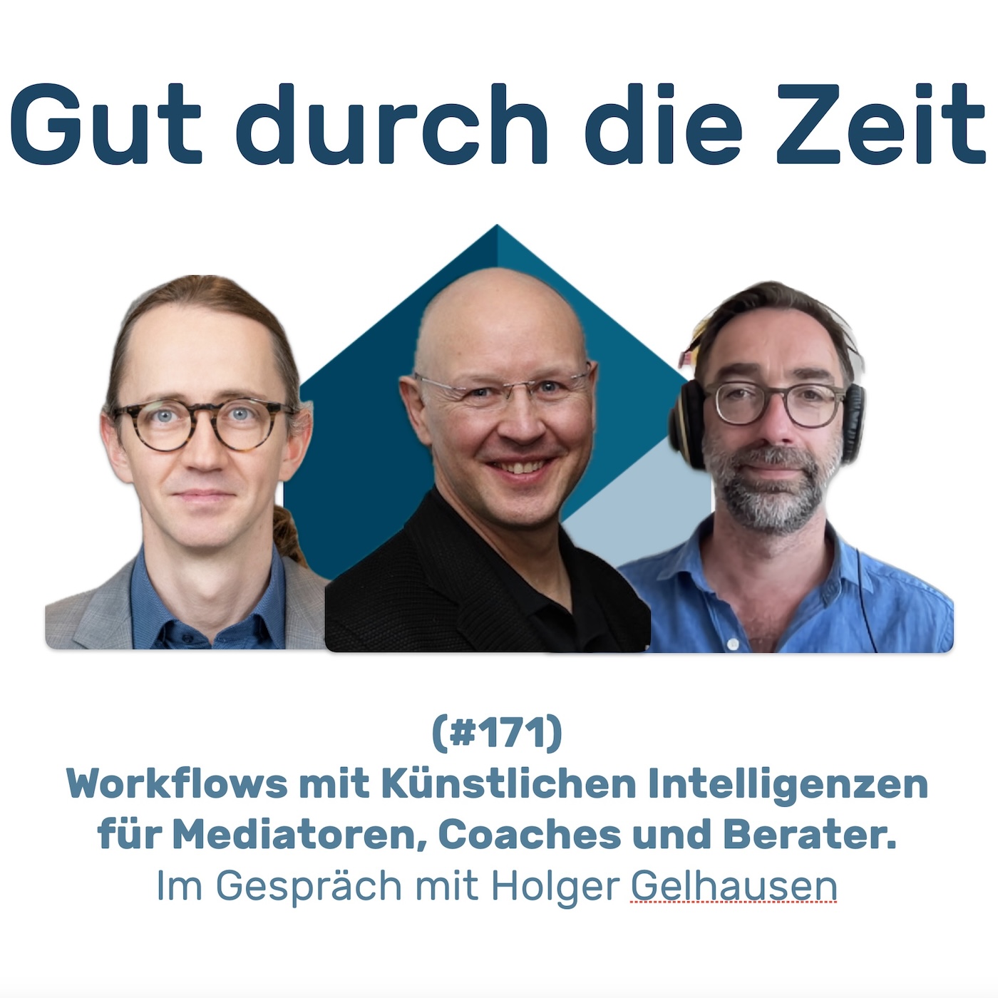 Gut durch die Zeit. Der Podcast rund um Mediation, Konflikt-Coaching und Organisationsberatung.