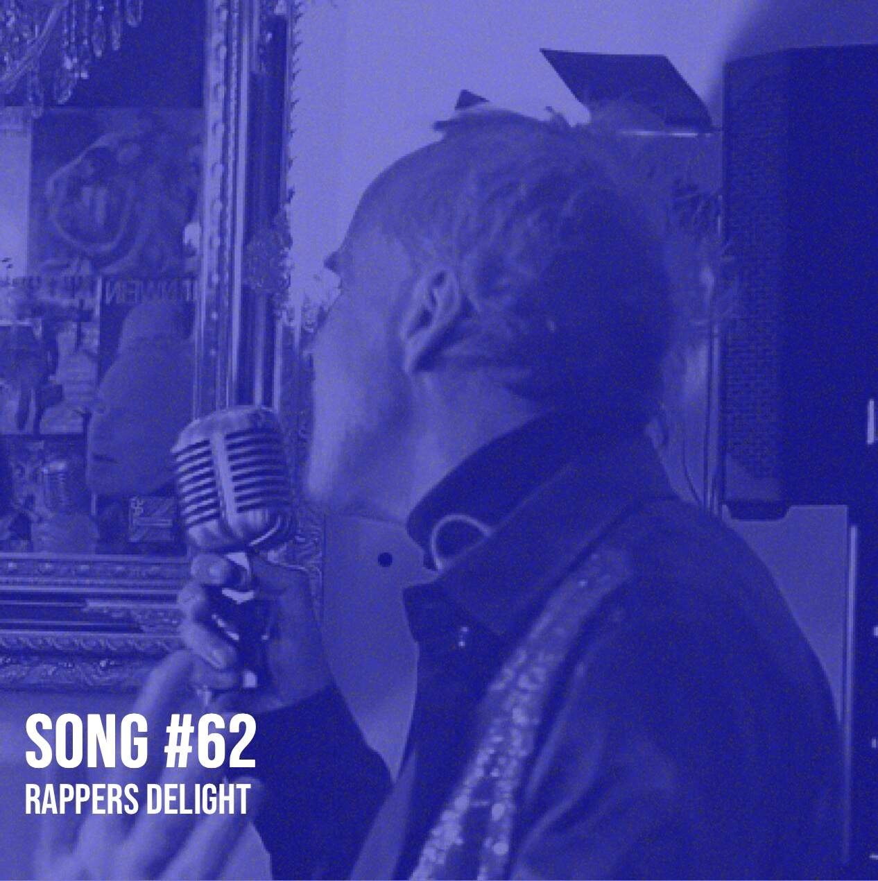 Song #62 (spoken): Rappers Delight