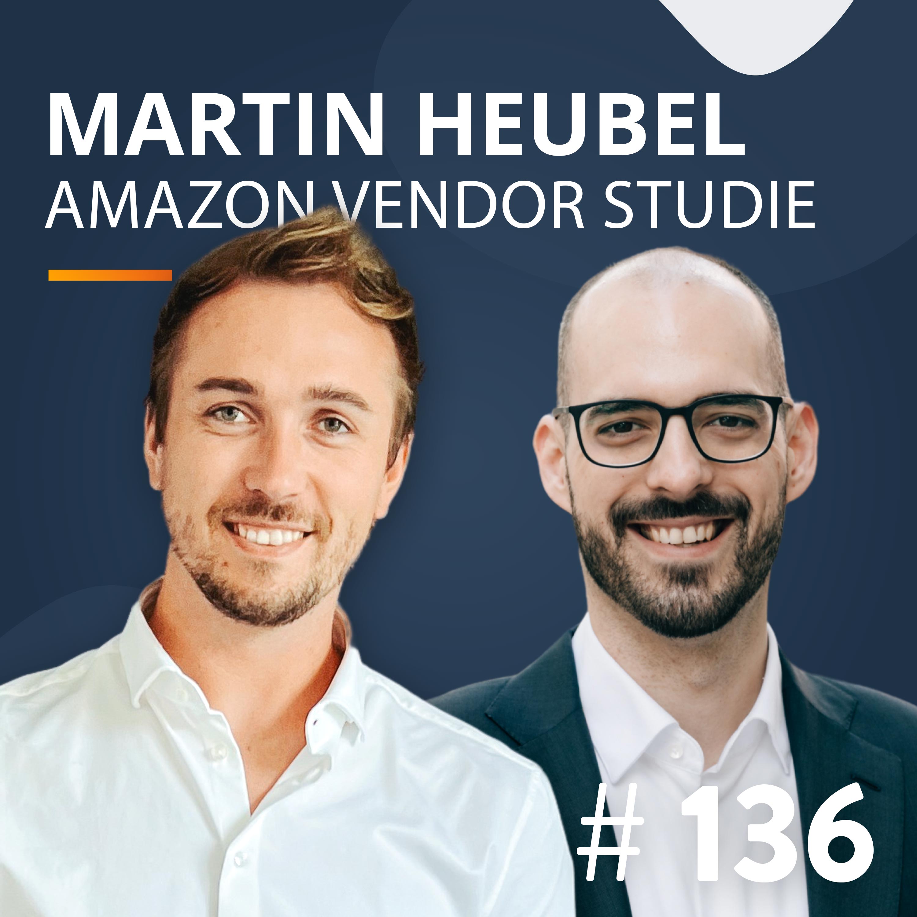 #136 Amazon Vendor Studie 2026 mit Martin Heubel: Vendoren unter Druck – so verteidigen sich Marken gegen Amazon