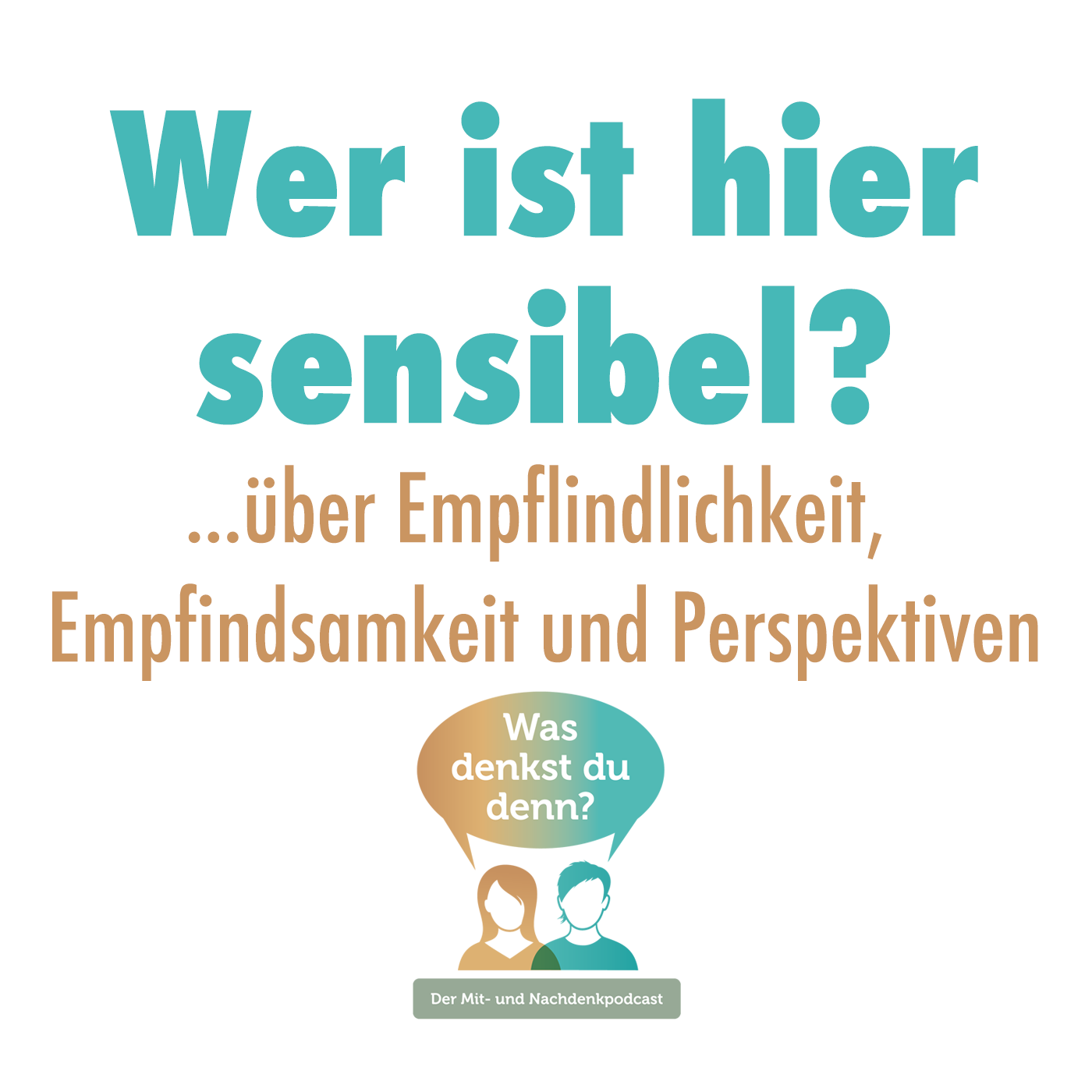 Was denkst du denn?