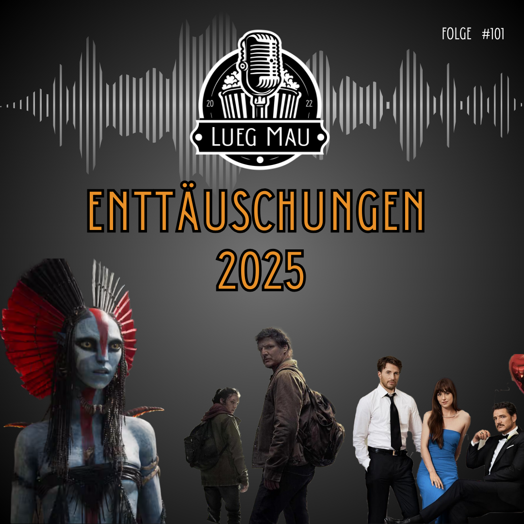 LUEG MAU! - Der Kino und Serienpodcast aus der Schweiz