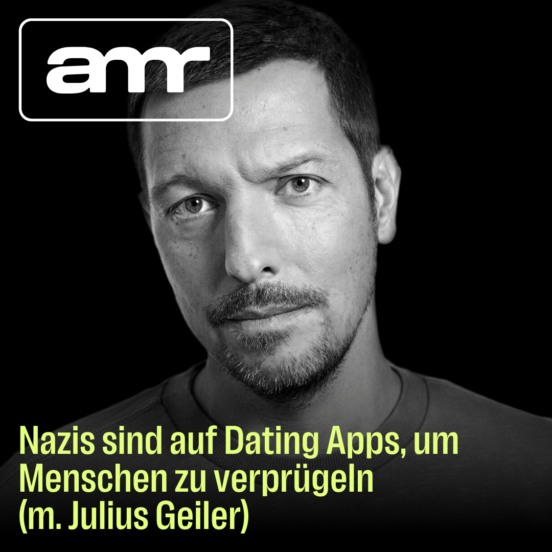 Nazis sind auf Dating-Apps, um Menschen zu verprügeln (m. Julius Geiler)