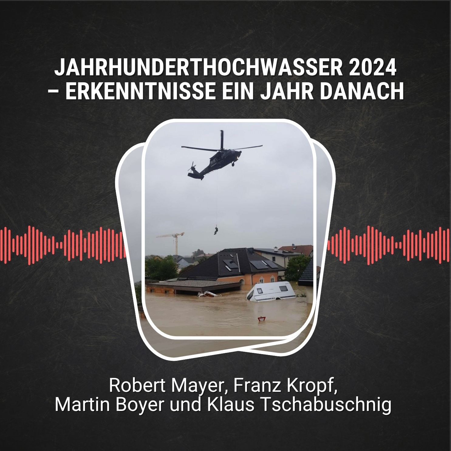 #97: Jahrhunderthochwasser 2024 – Erkenntnisse ein Jahr danach