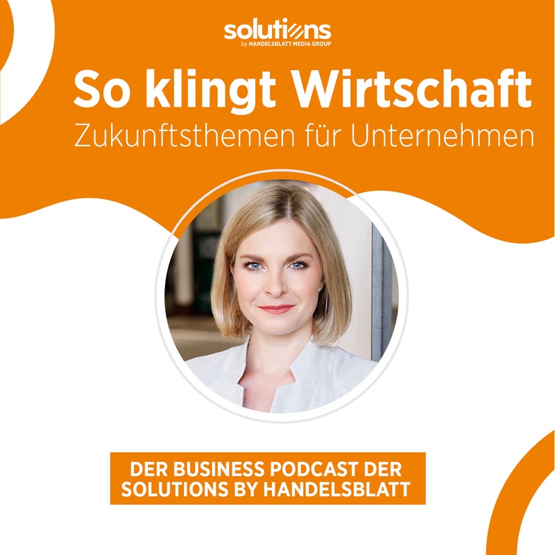 So klingt Wirtschaft – Zukunftsthemen für Unternehmen
