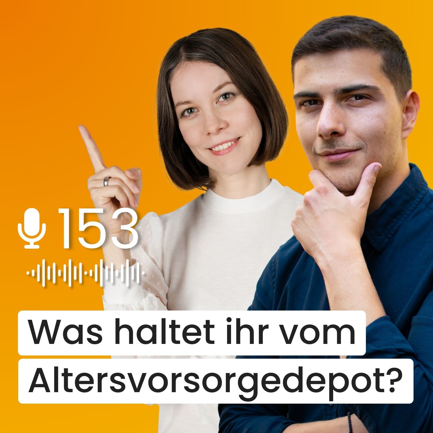 #153 –  Unsere Einschätzung zum Altersvorsorgedepot & Co.