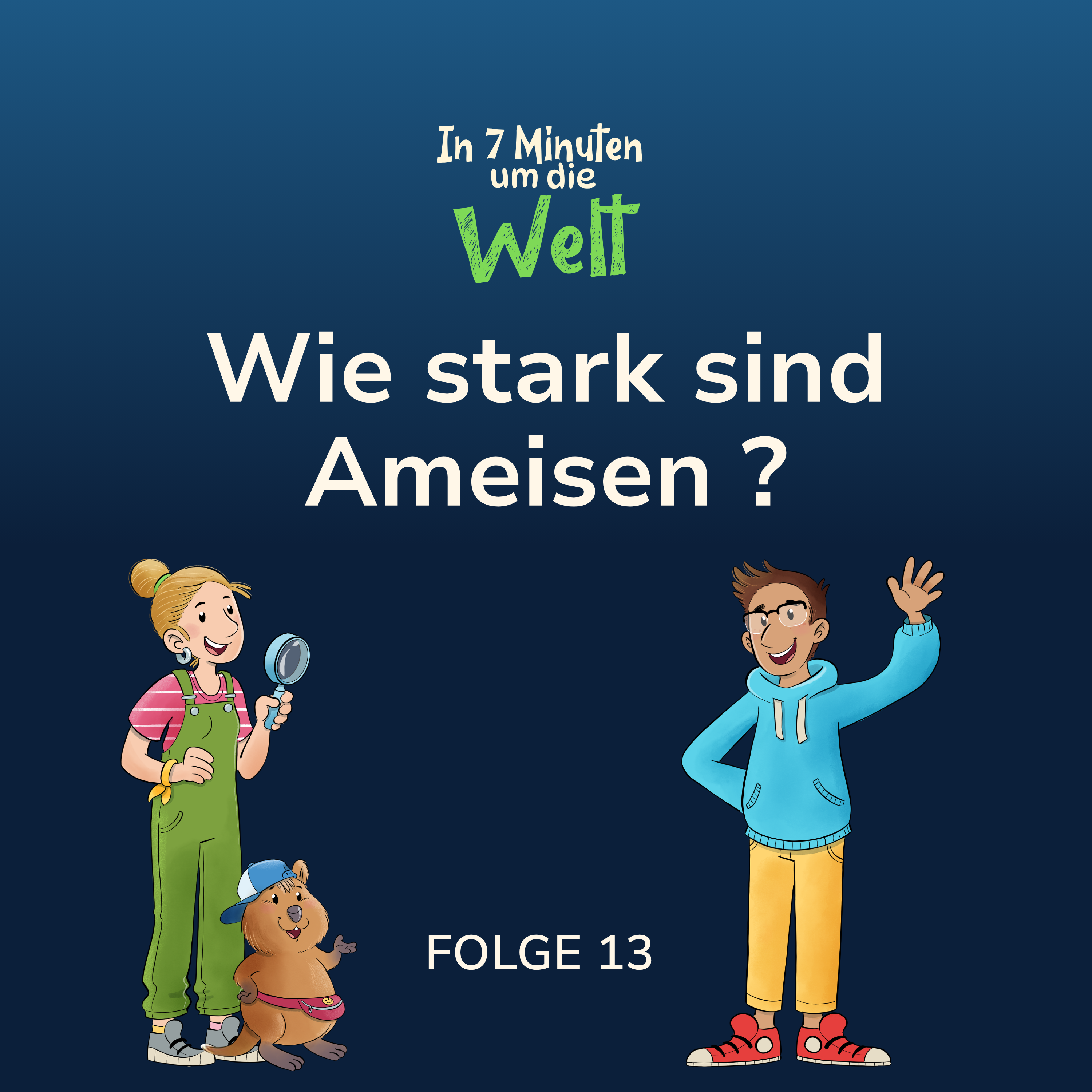 Folge 13 - Wie stark sind Ameisen?