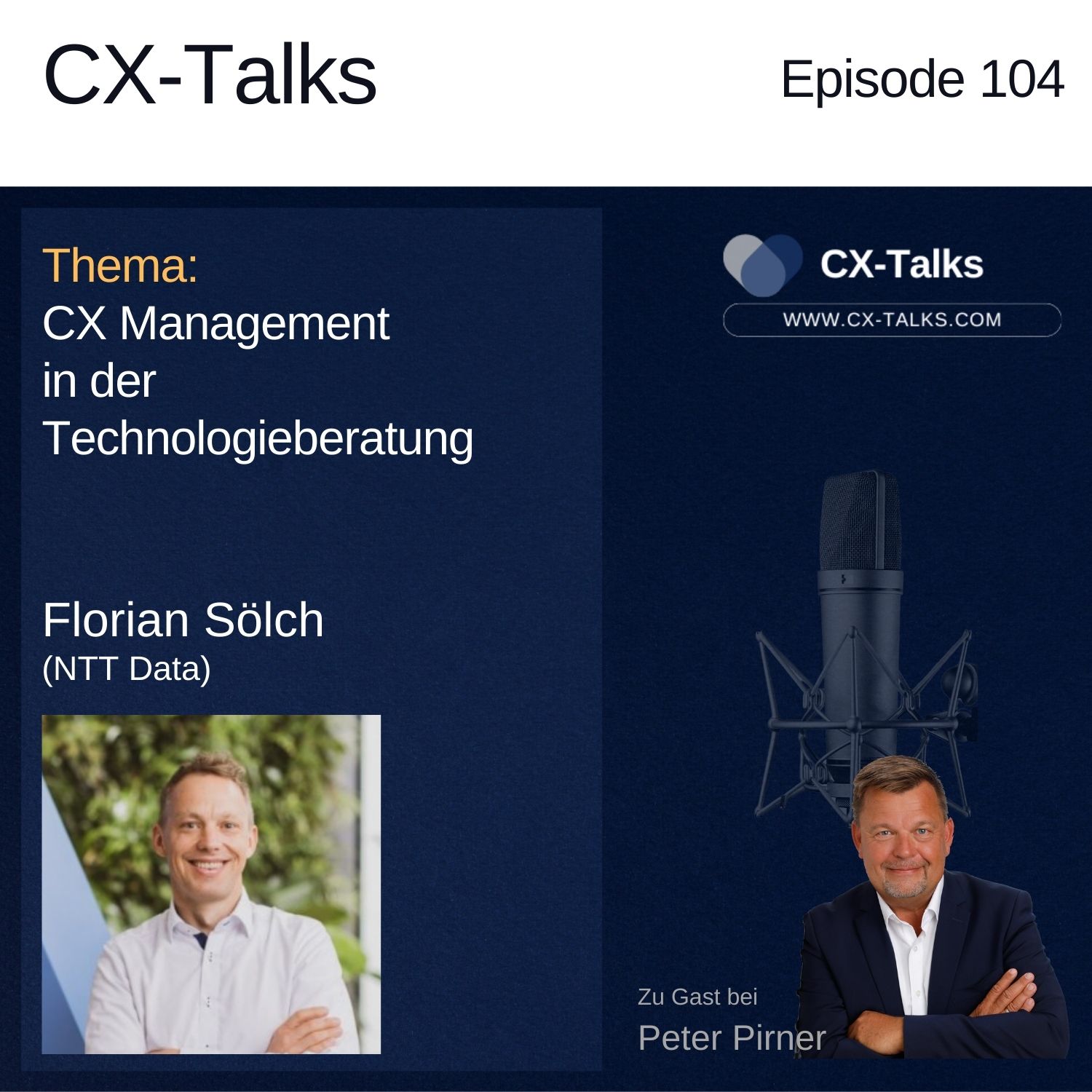 #104 CX Management in der Technologieberatung. Florian Sölch (NTT Data) bei Peter Pirner