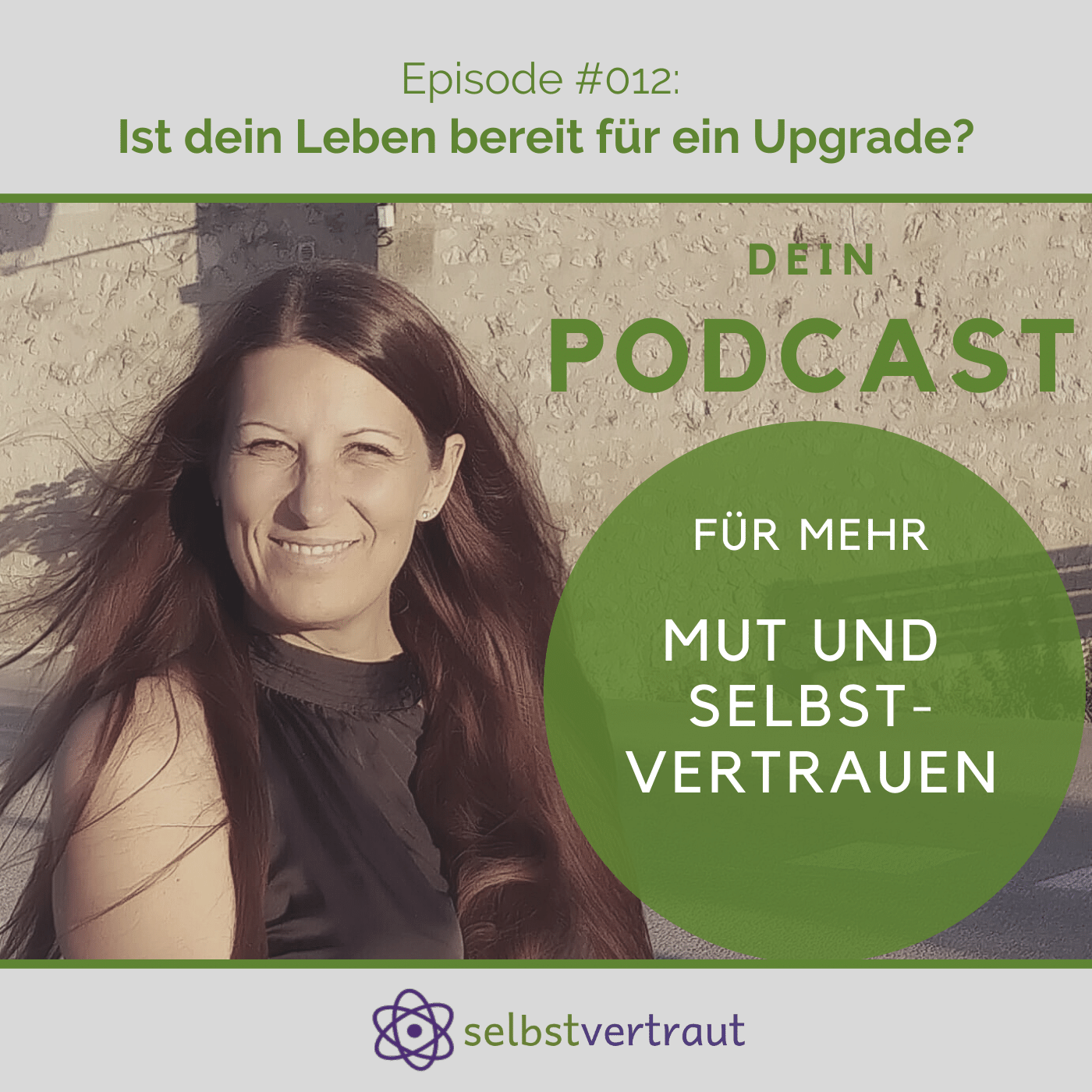 selbstvertraut - Dein Podcast für mehr Mut und Selbstvertrauen