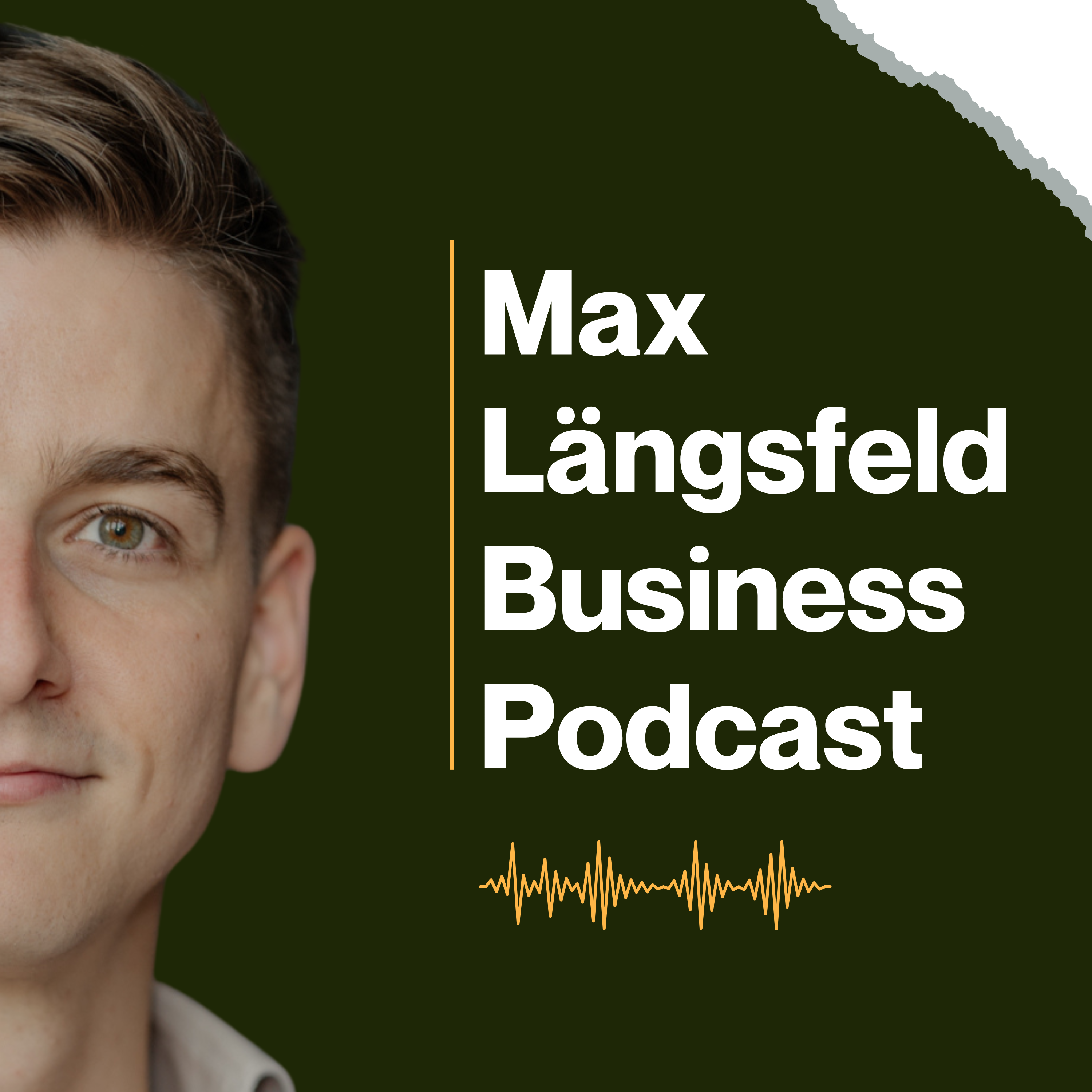 Max Längsfeld Business Podcast