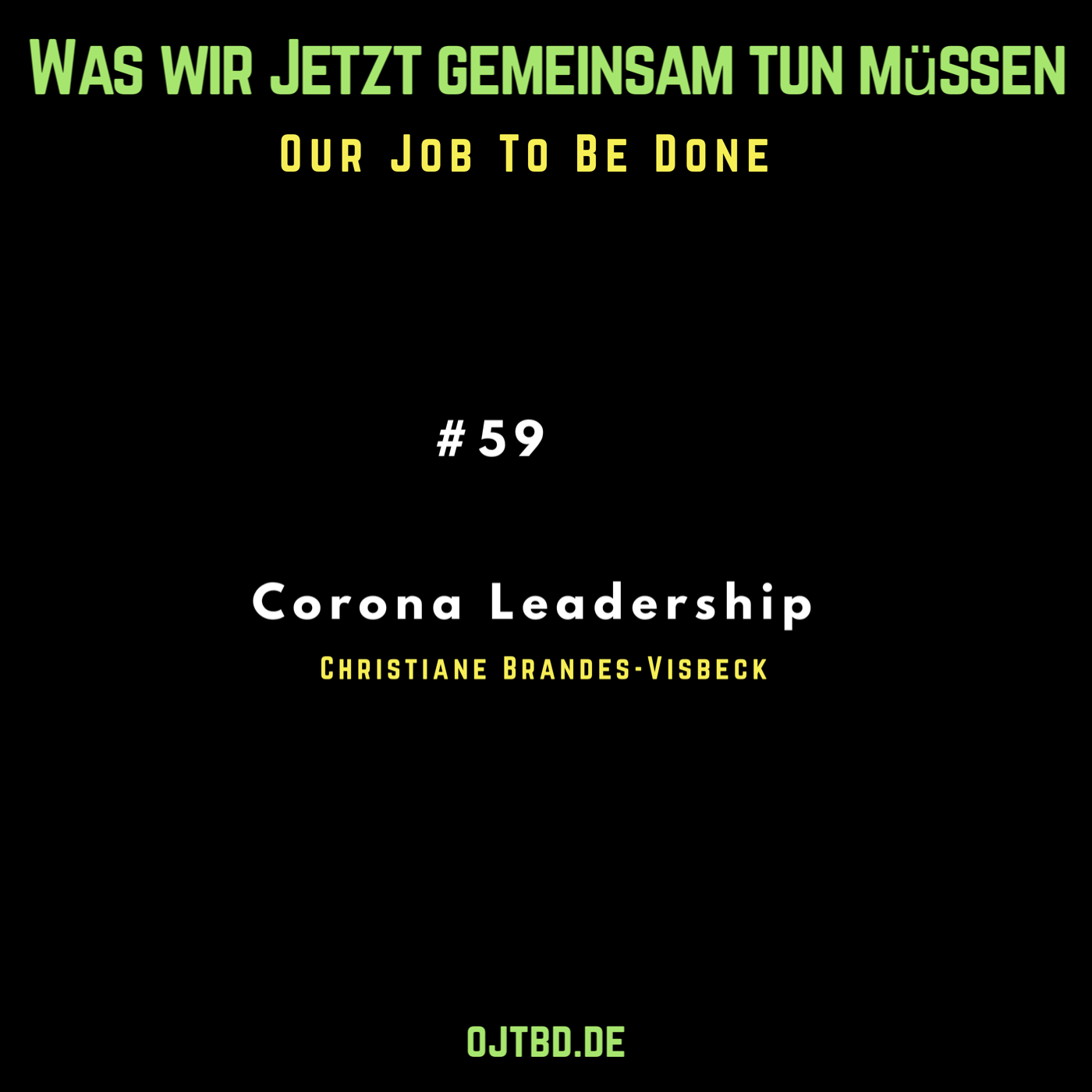 Our Job to be done  - Was wir jetzt gemeinsam tun müssen