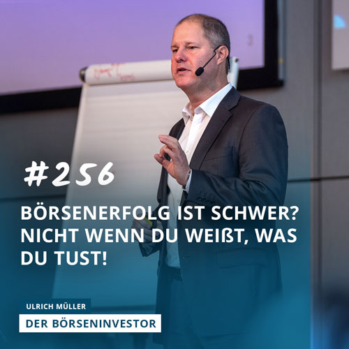 #256 Börsenerfolg ist schwer? Nicht wenn Du weißt, was Du tust! episode artwork