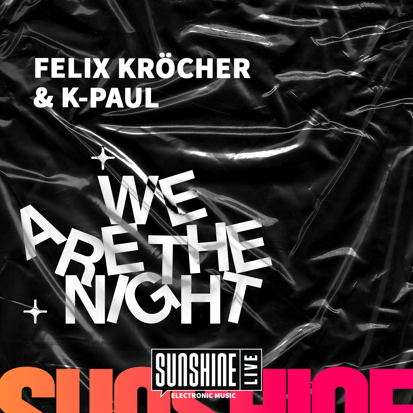 We Are The Night mit Felix Kröcher. Ein Podcast von SUNSHINE LIVE.