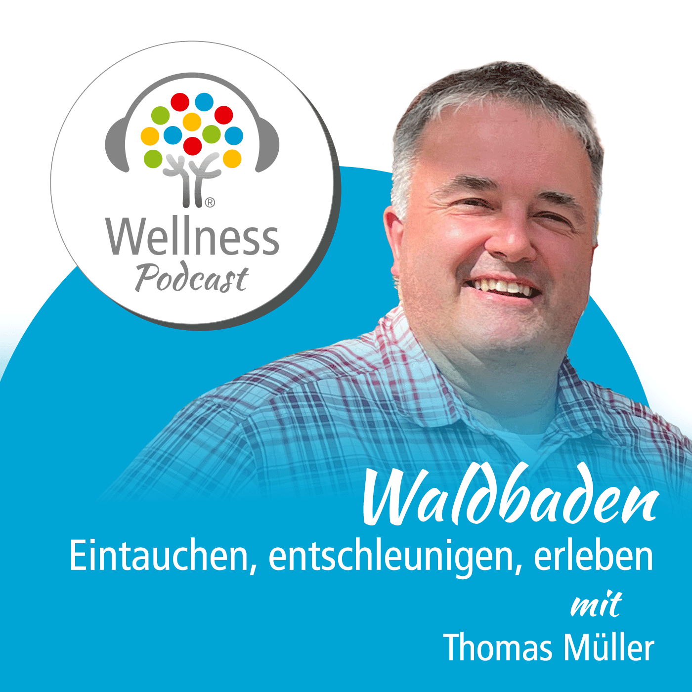 Wellness-Podcast: Be well and enjoy!
