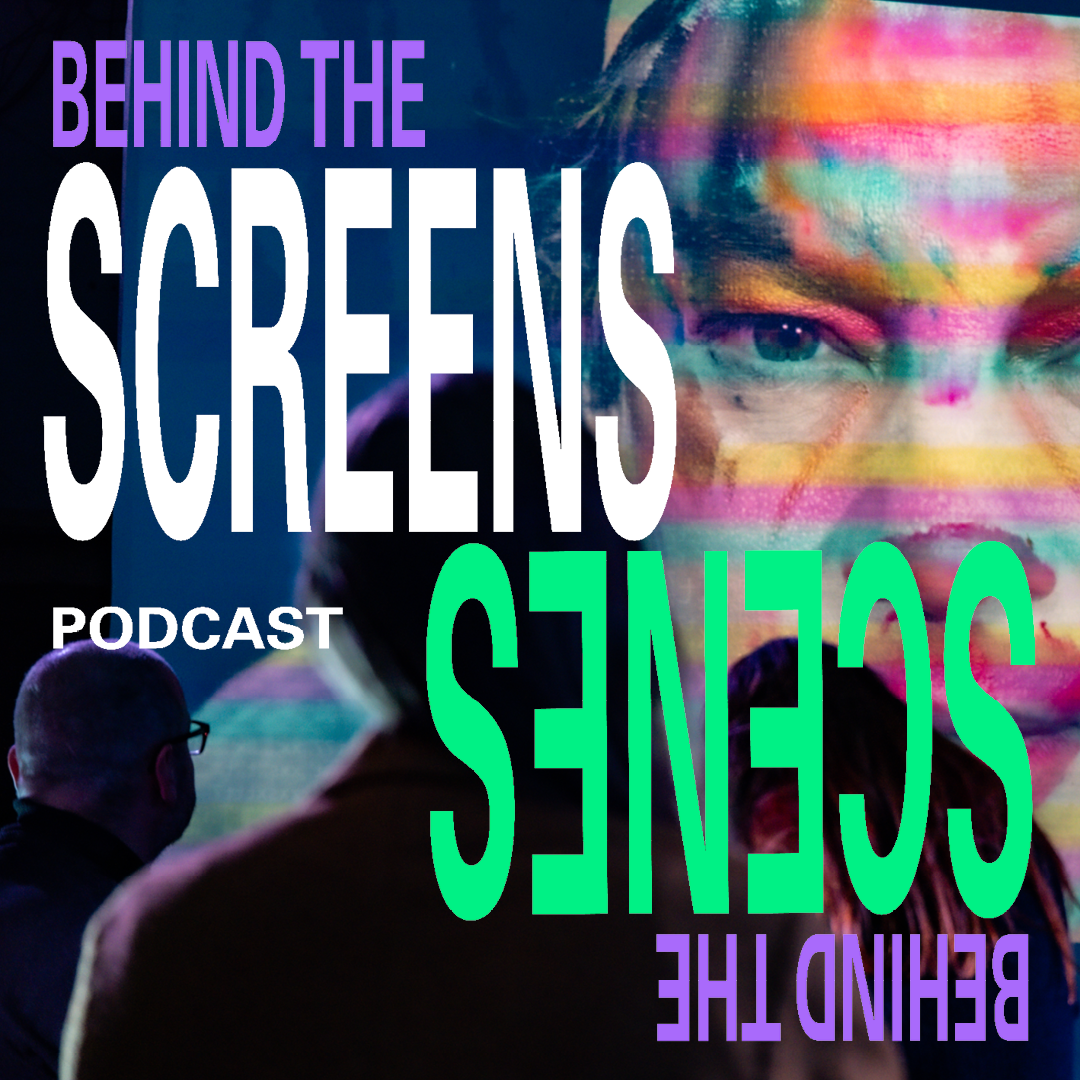 behind the screens, behind the scenes