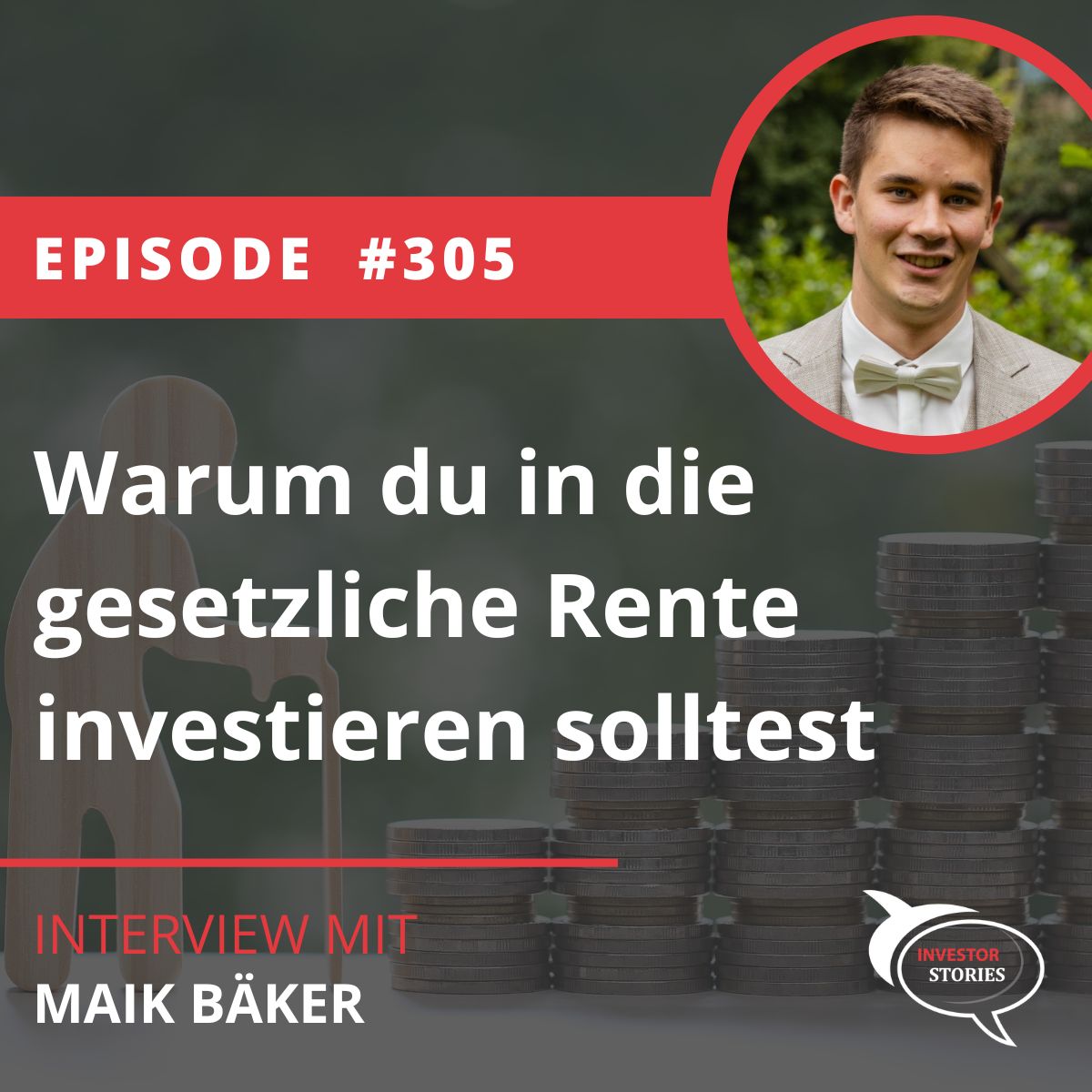 Folge 305: Warum du in die gesetzliche Rente investieren solltest