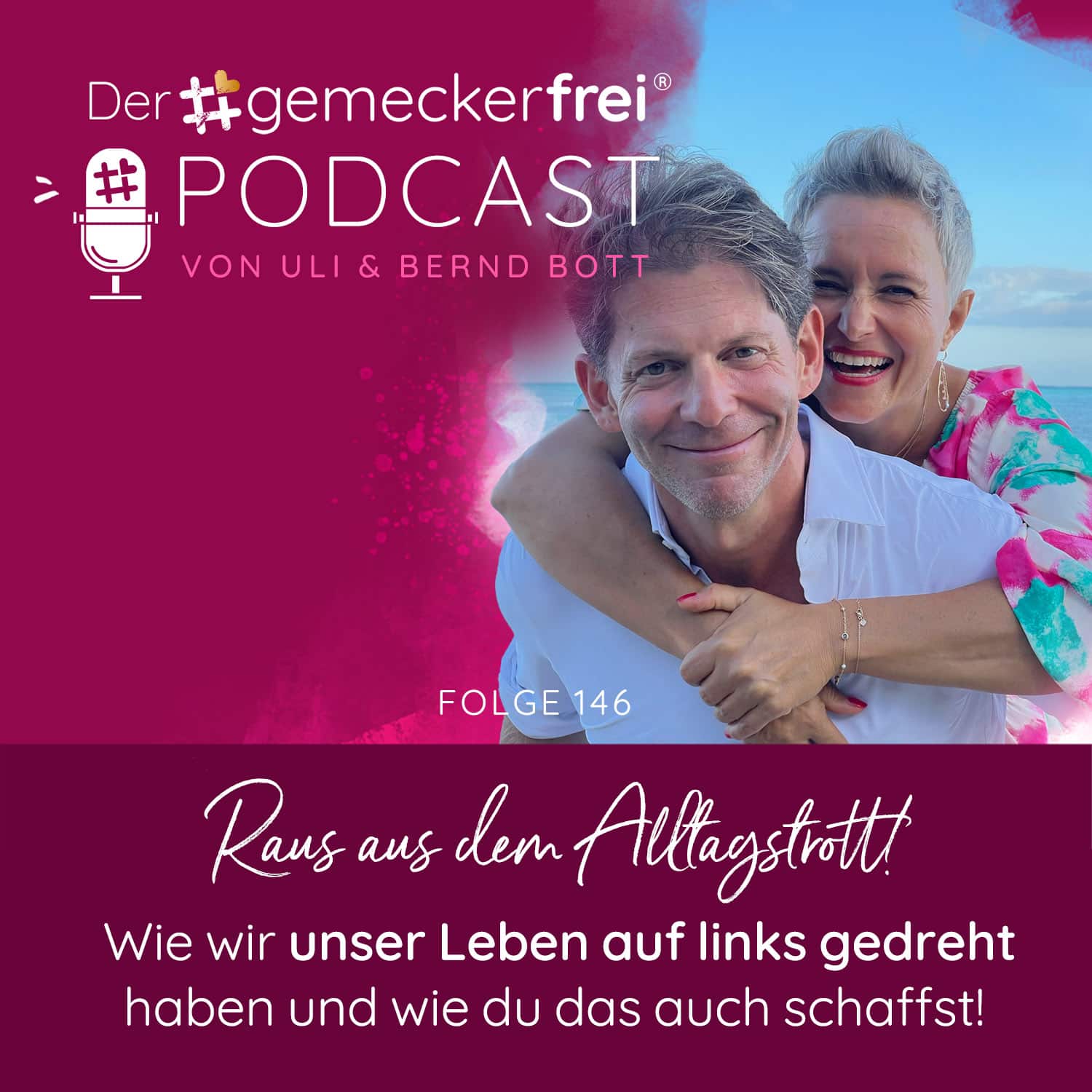 146 Raus aus dem Alltagstrott - Wie wir unser Leben auf links gedreht haben und wie du das auch schaffst!