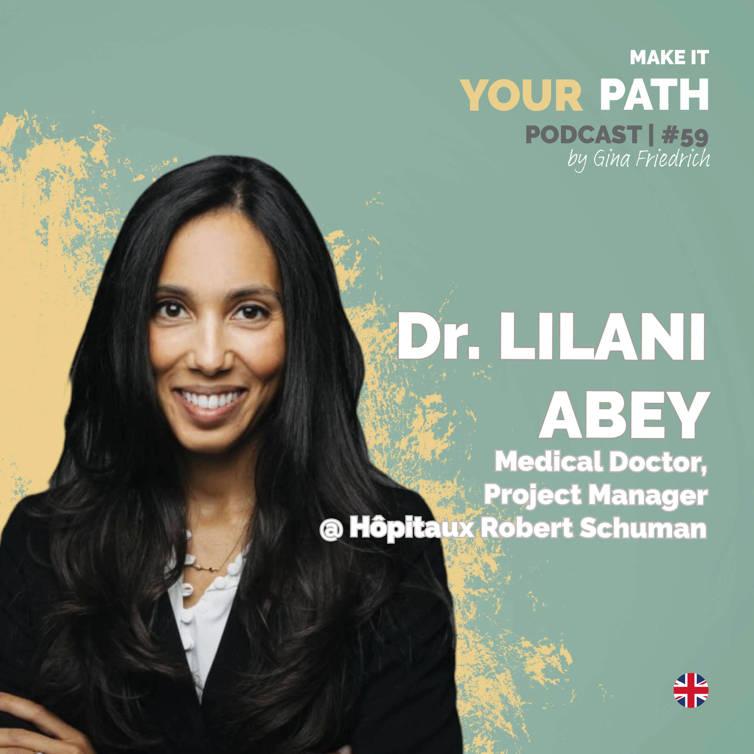 #59 Dr. Lilani Abey | I knew that I wouldn’t be satisfied if I didn’t ...