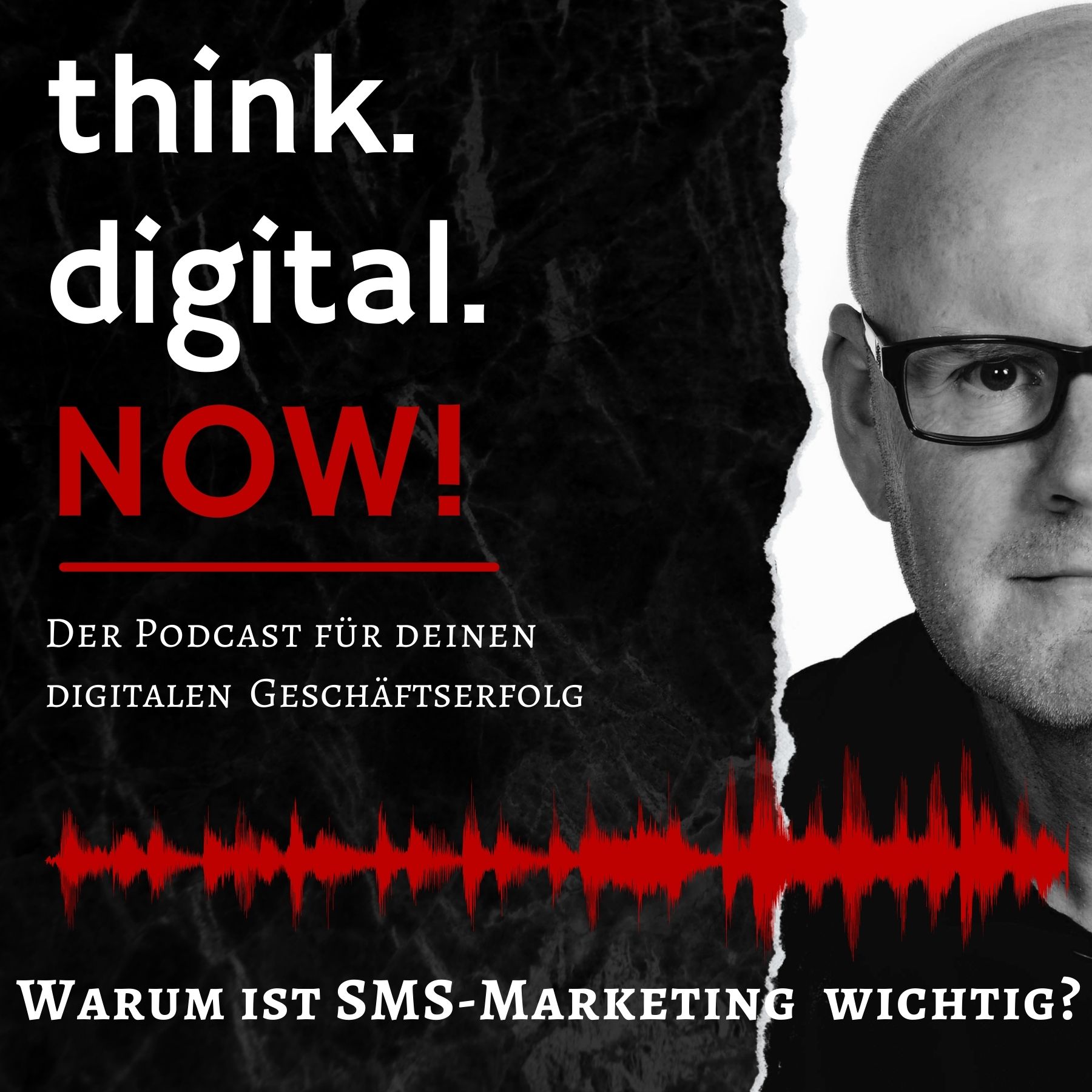 think.digital.NOW! - Der Podcast für deinen digitalen Geschäftserfolg