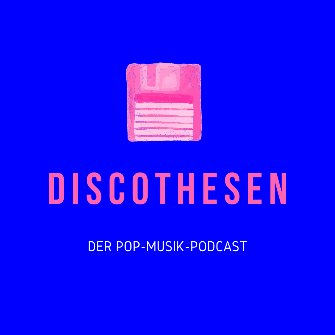 Discothesen – Der Pop-Musik-Podcast