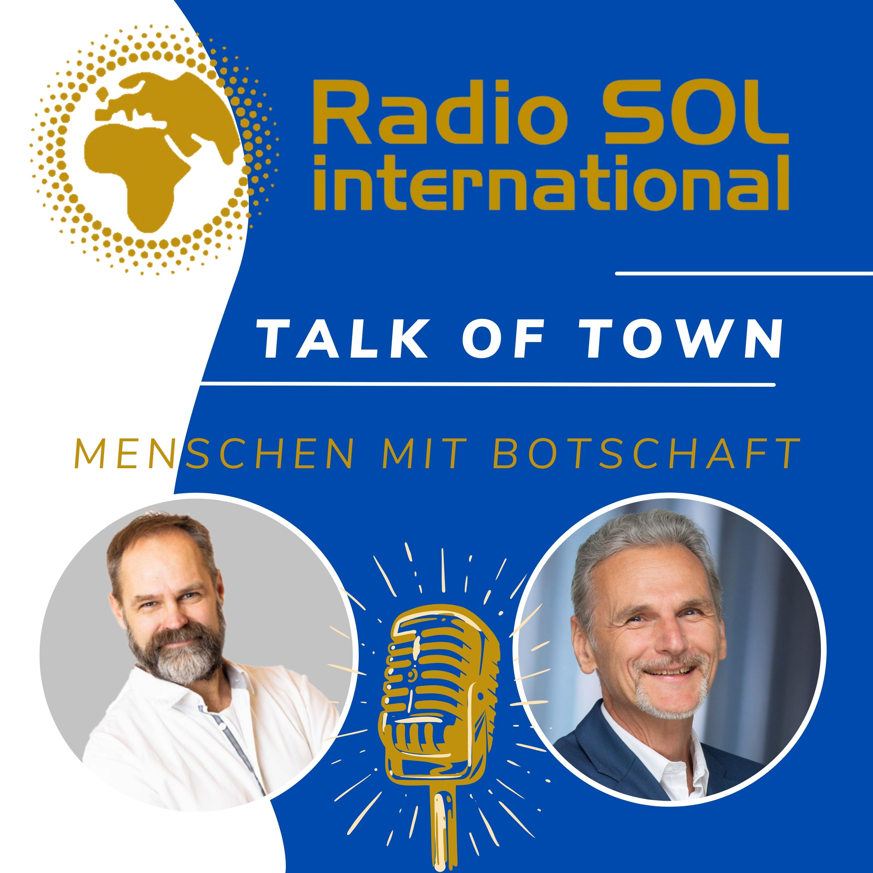 Radio SOL Talk of Town - Menschen mit Botschaft