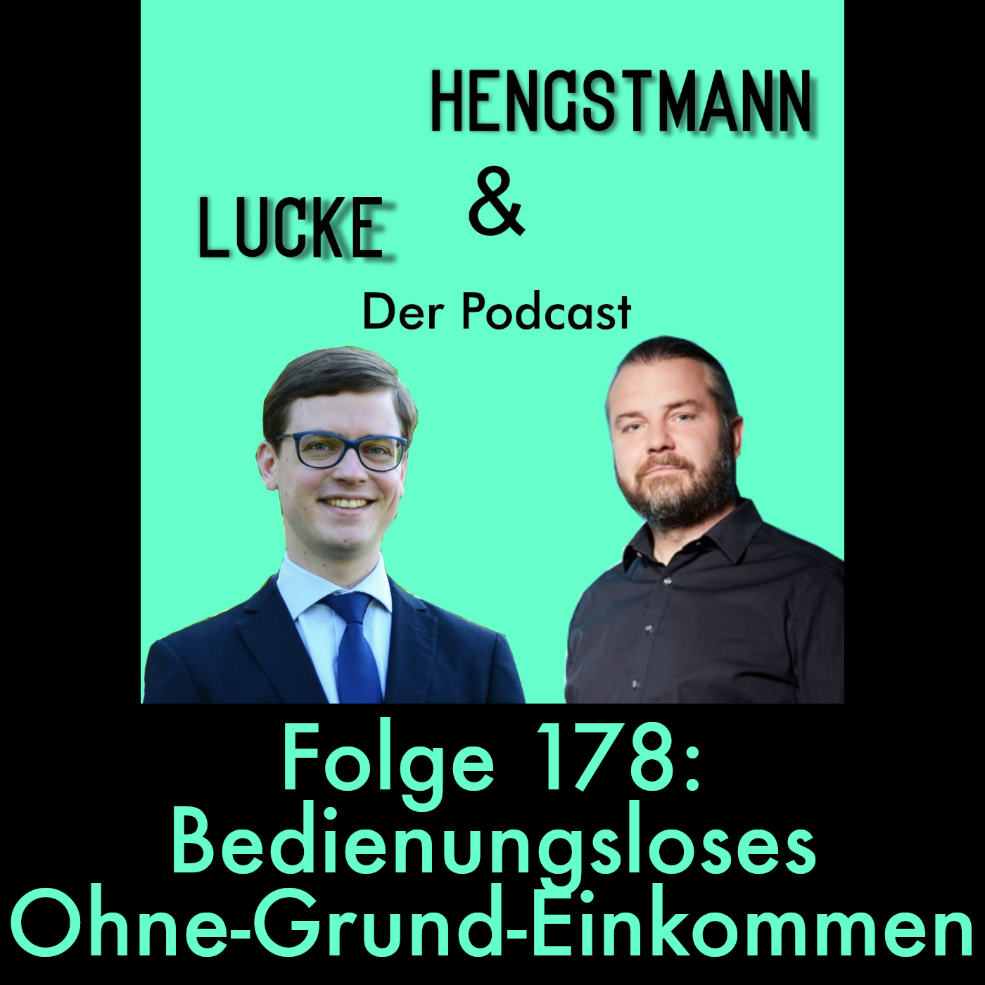 Lucke & Hengstmann, Folge 178: Bedienungsloses Ohne-Grund-Einkommen (16. Oktober 2025) episode artwork