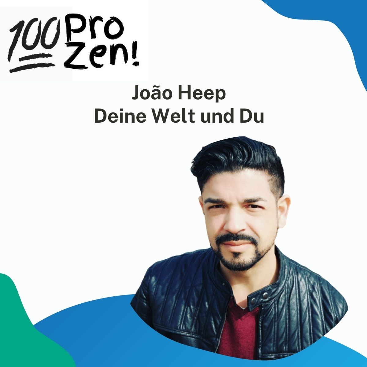 #22: João Heep - Deine Welt und Du