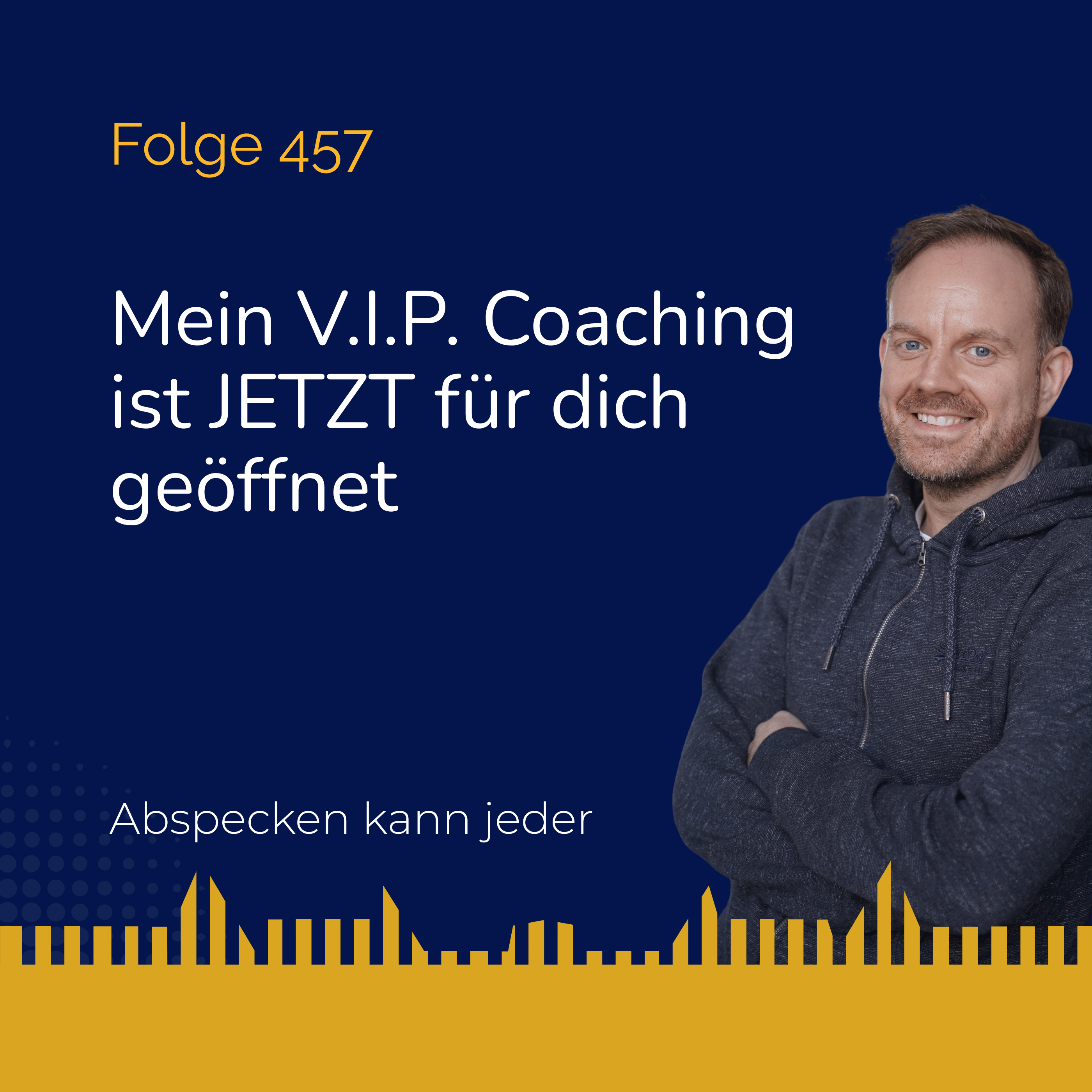 Podcast 457 - Mein V.I.P. Coaching ist jetzt für dich geöffnet