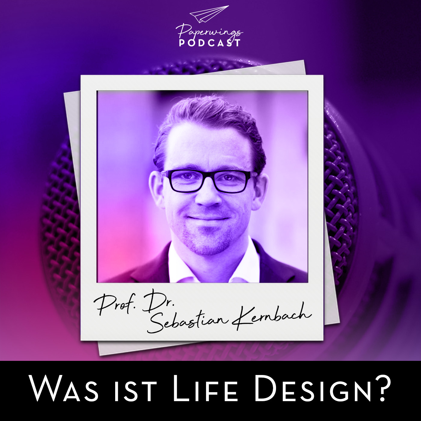 cover of episode #89 Was ist Life Design? - Danny Herzog-Braune im Gespräch mit Prof. Dr. Sebastian Kernbach