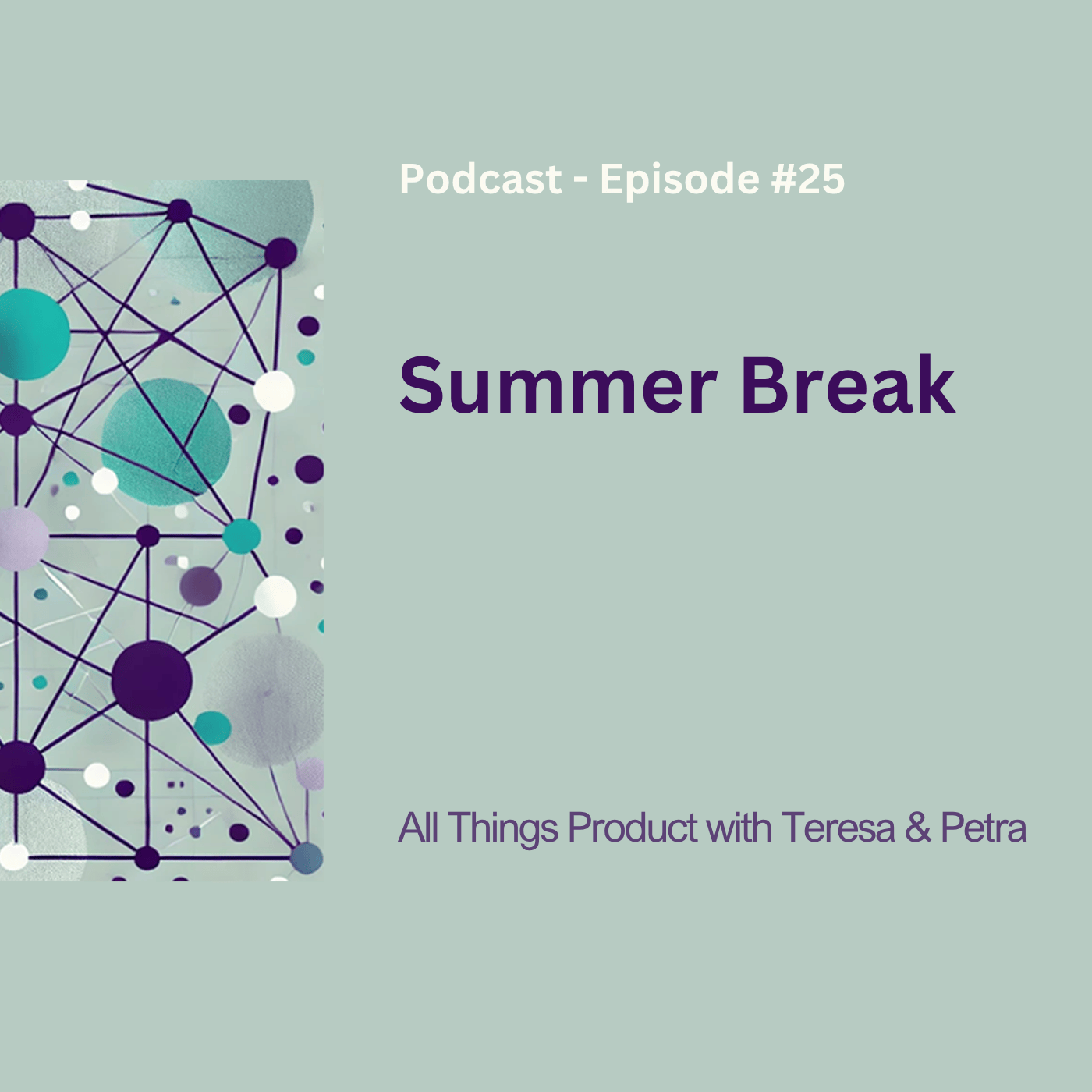 All Things Product with Teresa and Petra
