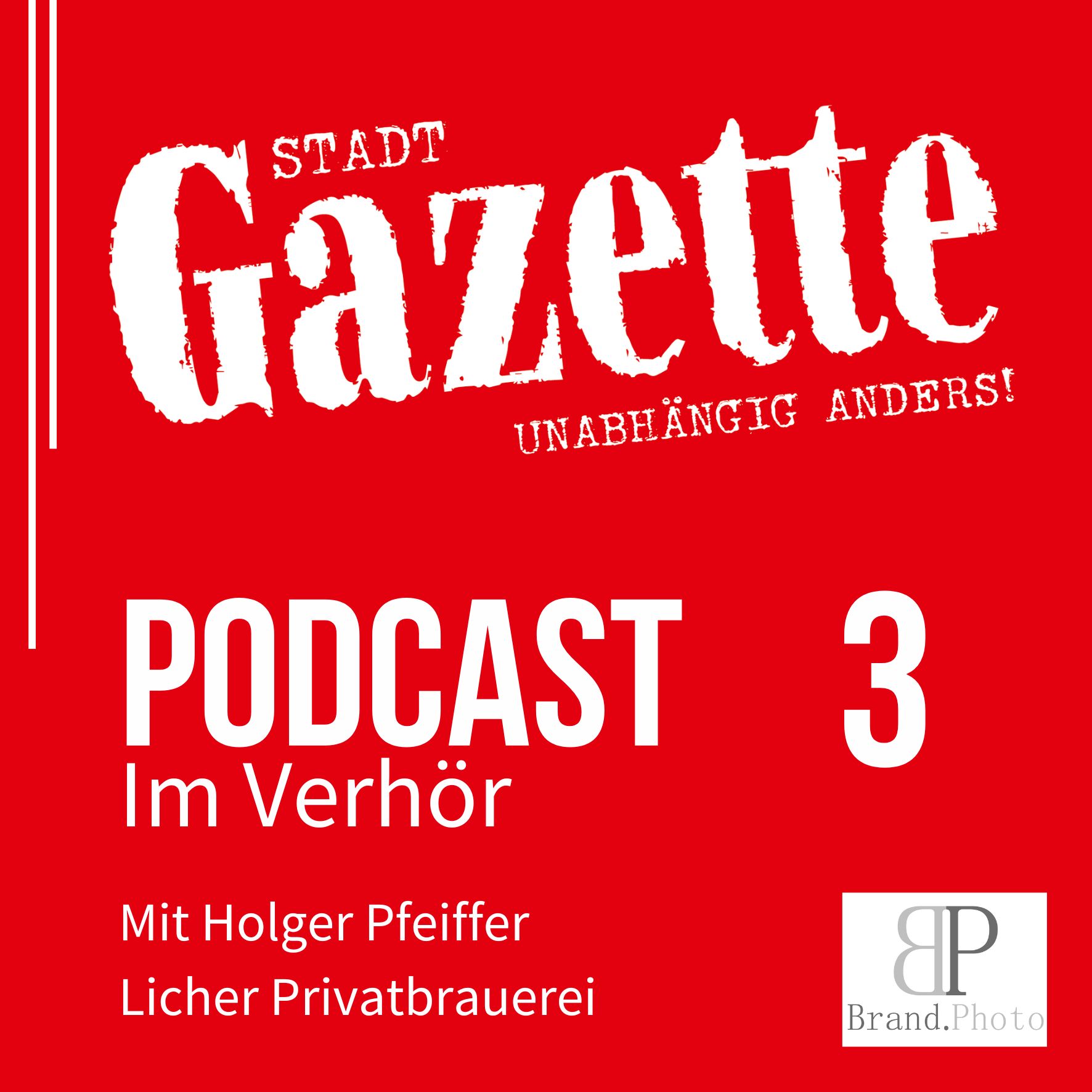 3. Licher Privatbrauerei - Holger Pfeiffer | Podcast | Im Verhör | Stadt Gazette