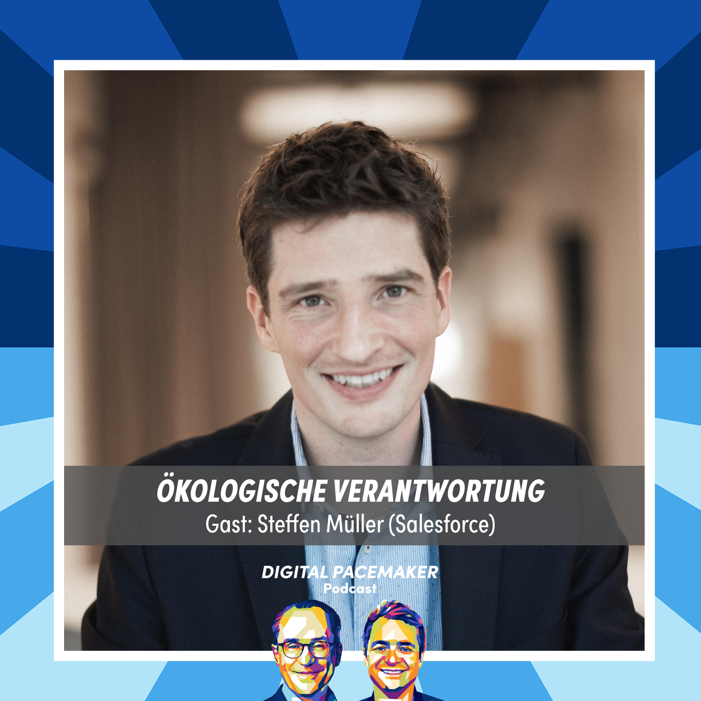 #70 Wie gelingt der Spagat zwischen digitalem Wandel und ökologischer Verantwortung? mit Steffen Müller (Salesforce)