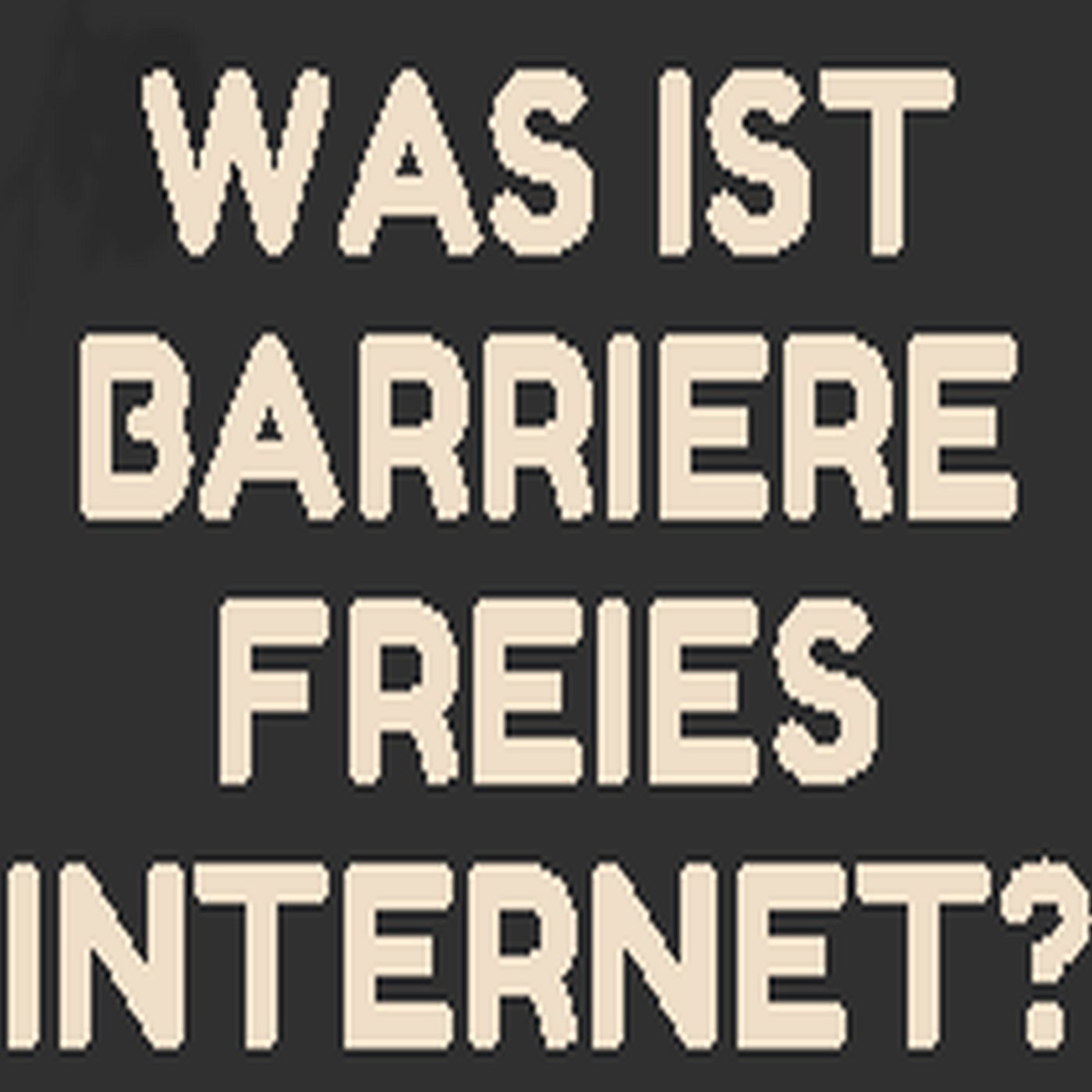 Was heißt Barrierefreiheit im Internet? episode artwork