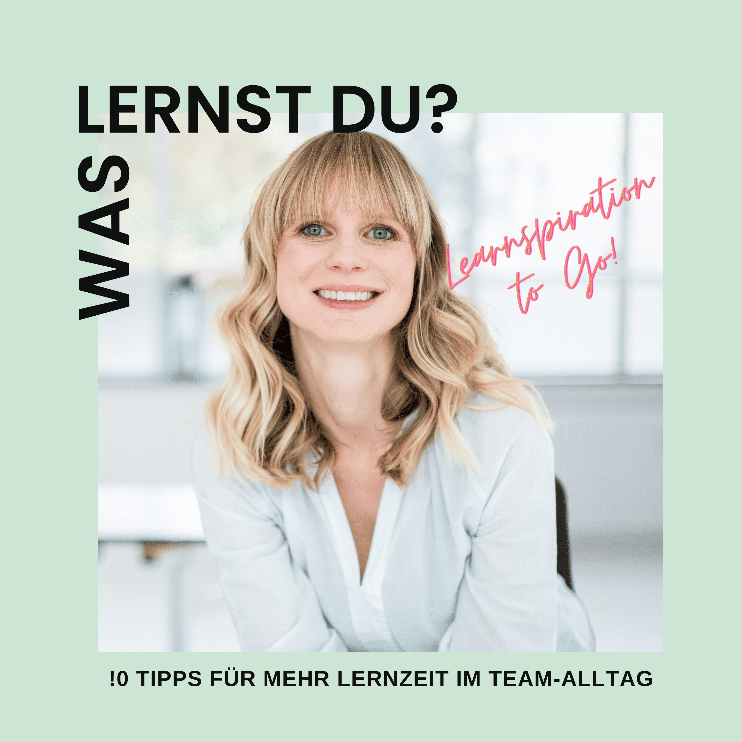 #116 - Learnspiration to Go! 10 Ideen für mehr Lernzeit im Team-Alltag (Replay)