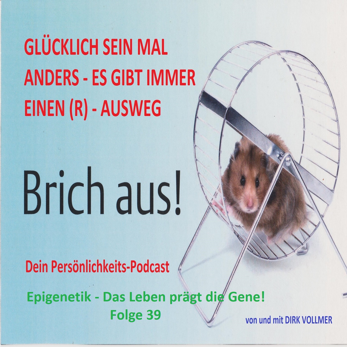 GLÜCKLICH SEIN MAL ANDERS - ES GIBT IMMER EINEN (R) - AUSWEG