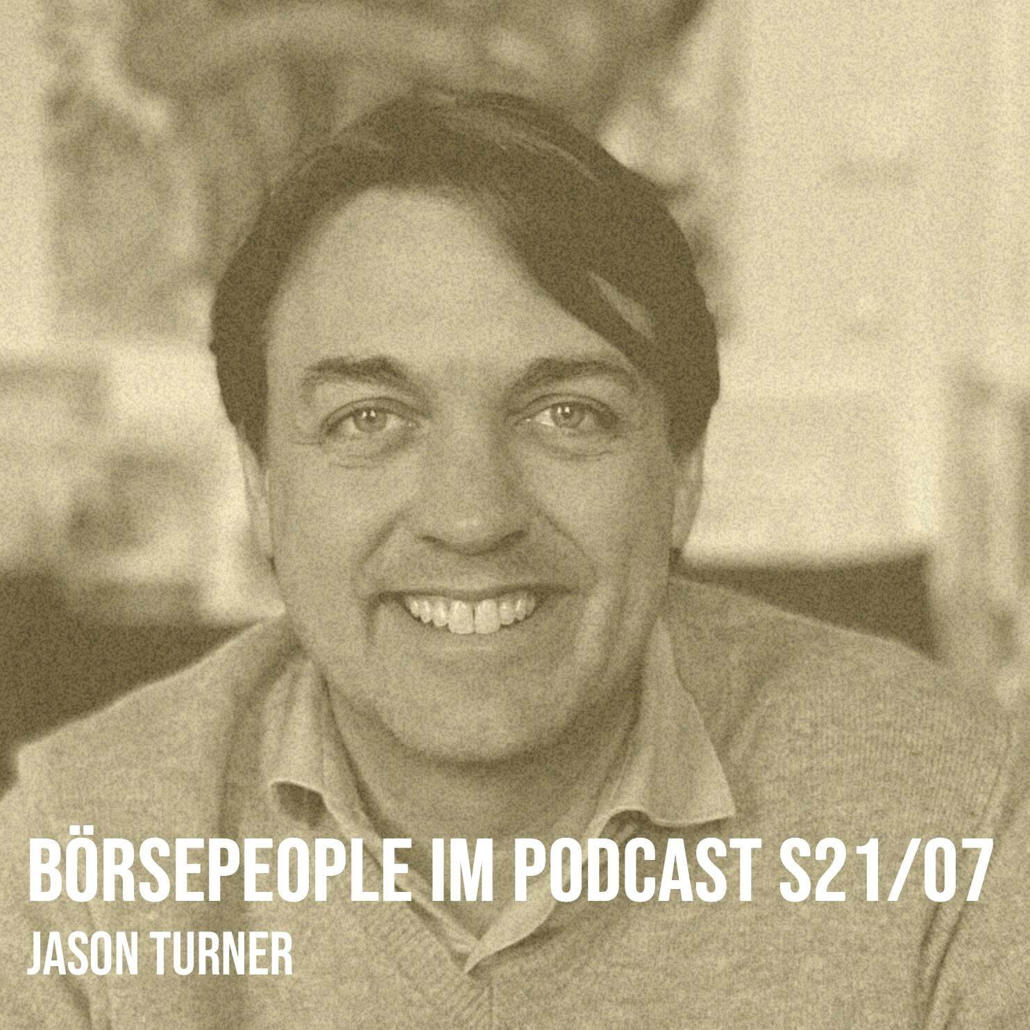 Börsepeople im Podcast S21/07: Jason Turner