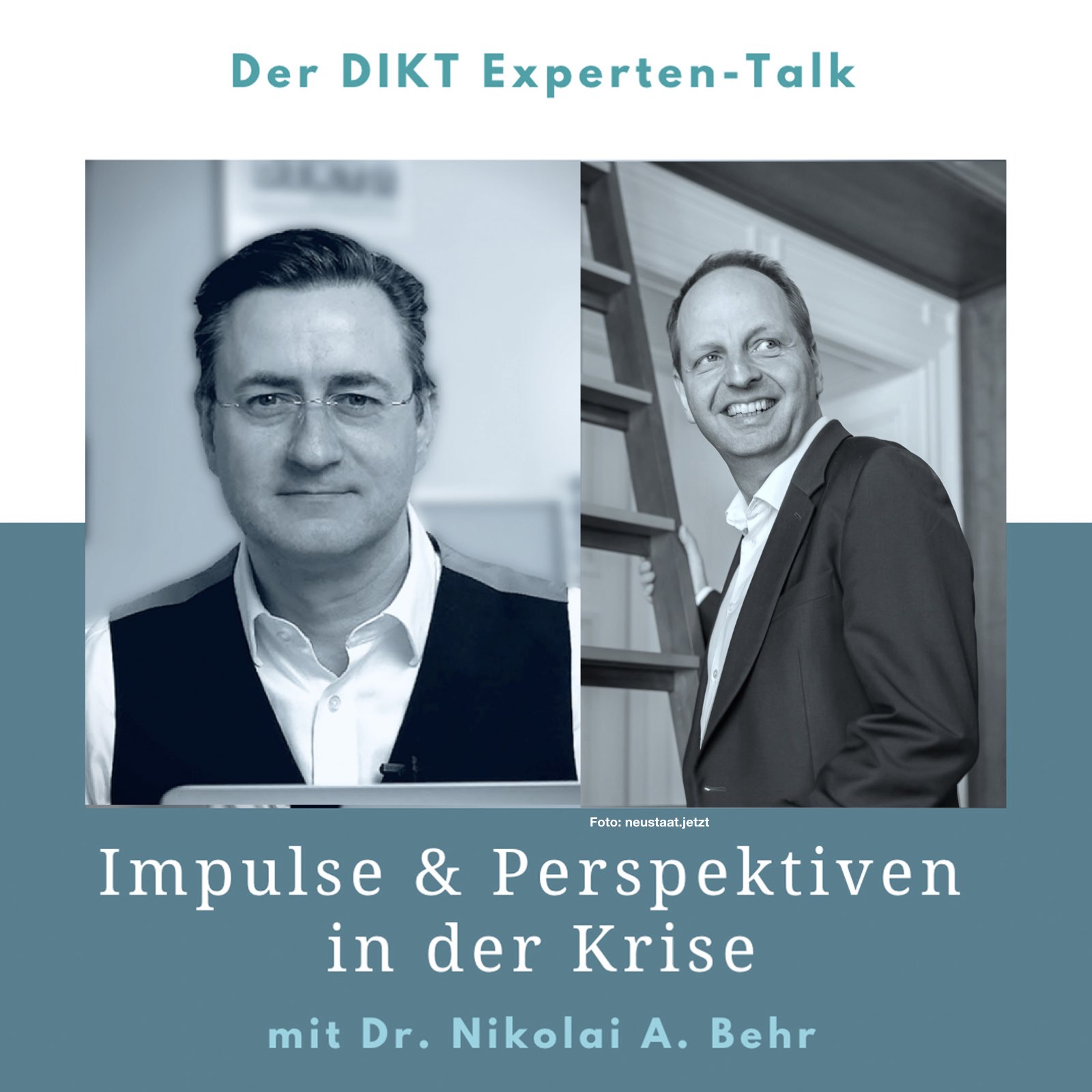 Impulse & Perspektiven in der Krise - DIKT Experten-Talk mit Dr. Nikolai A. Behr