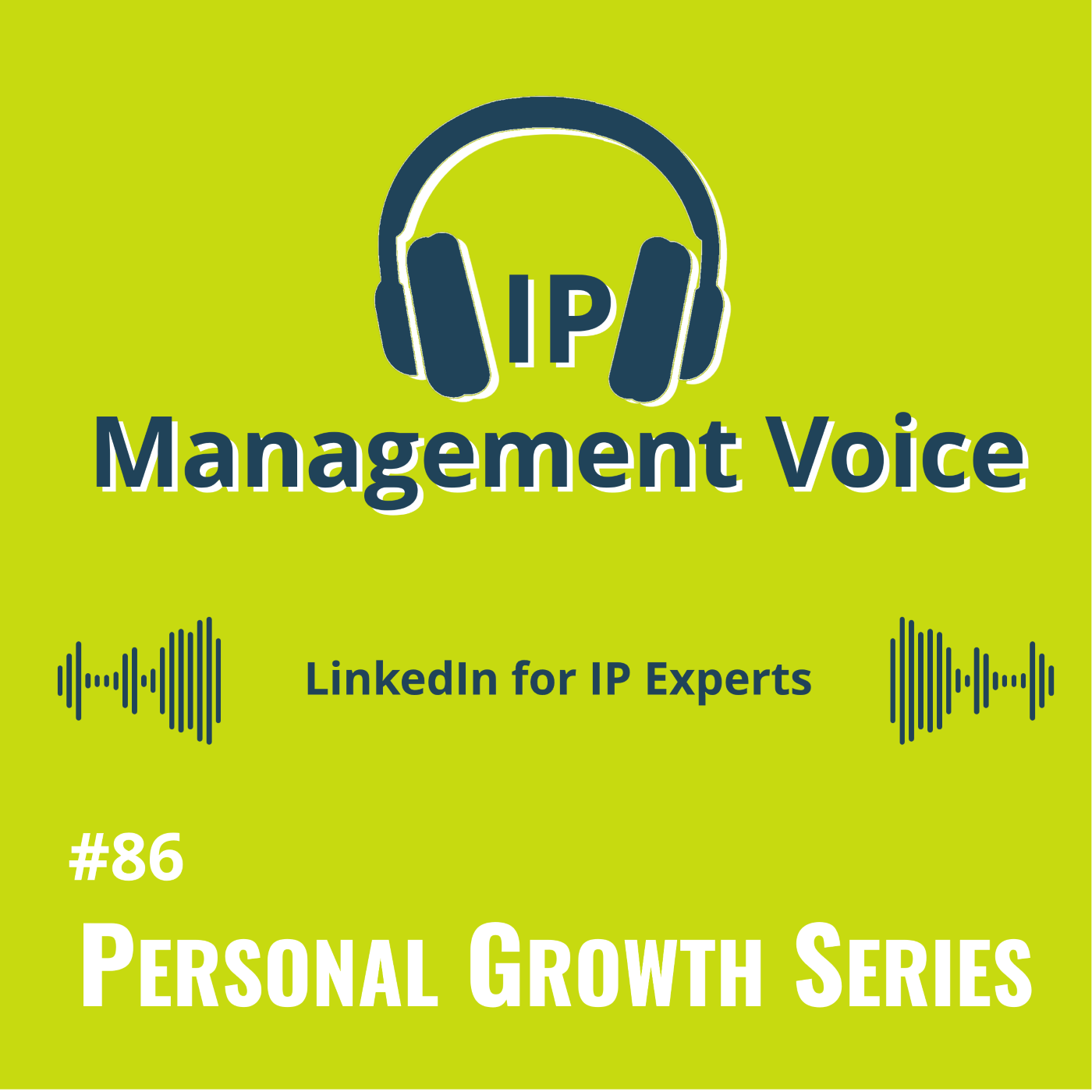 #86 LinkedIn for IP Experts