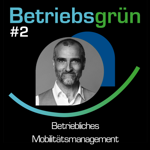 Betriebsgrün - Der Podcast für unternehmerischen Klimaschutz