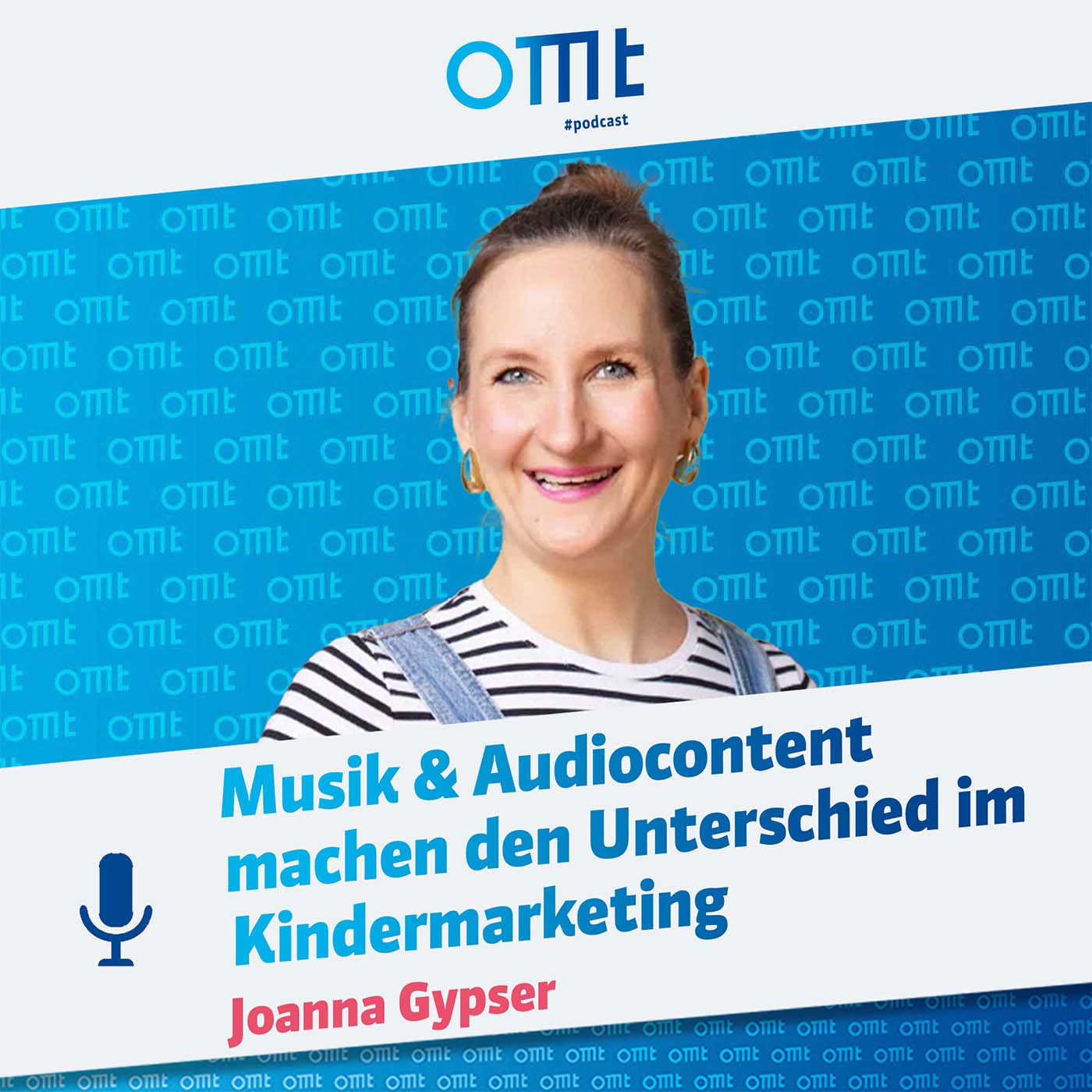 Musik & Audiocontent machen den Unterschied im Kindermarketing (Joanna Gypser) | OMT-Podcast #275