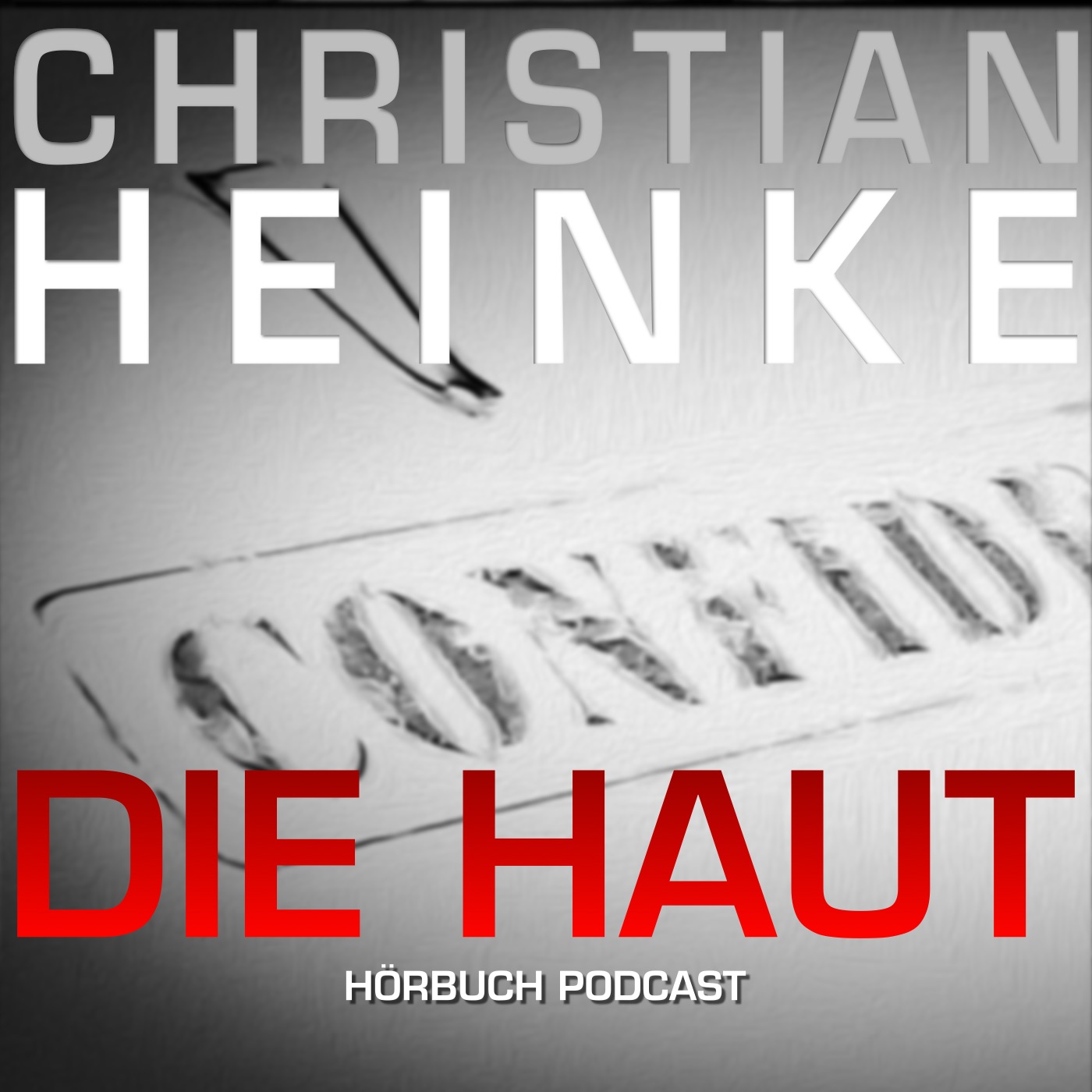 Christian Heinke - Die Haut - Podcast - Audiobook
