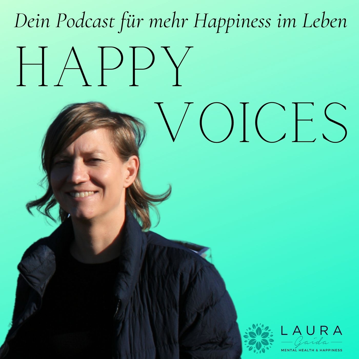 HAPPY VOICES - Dein Podcast für mehr Happiness im Leben