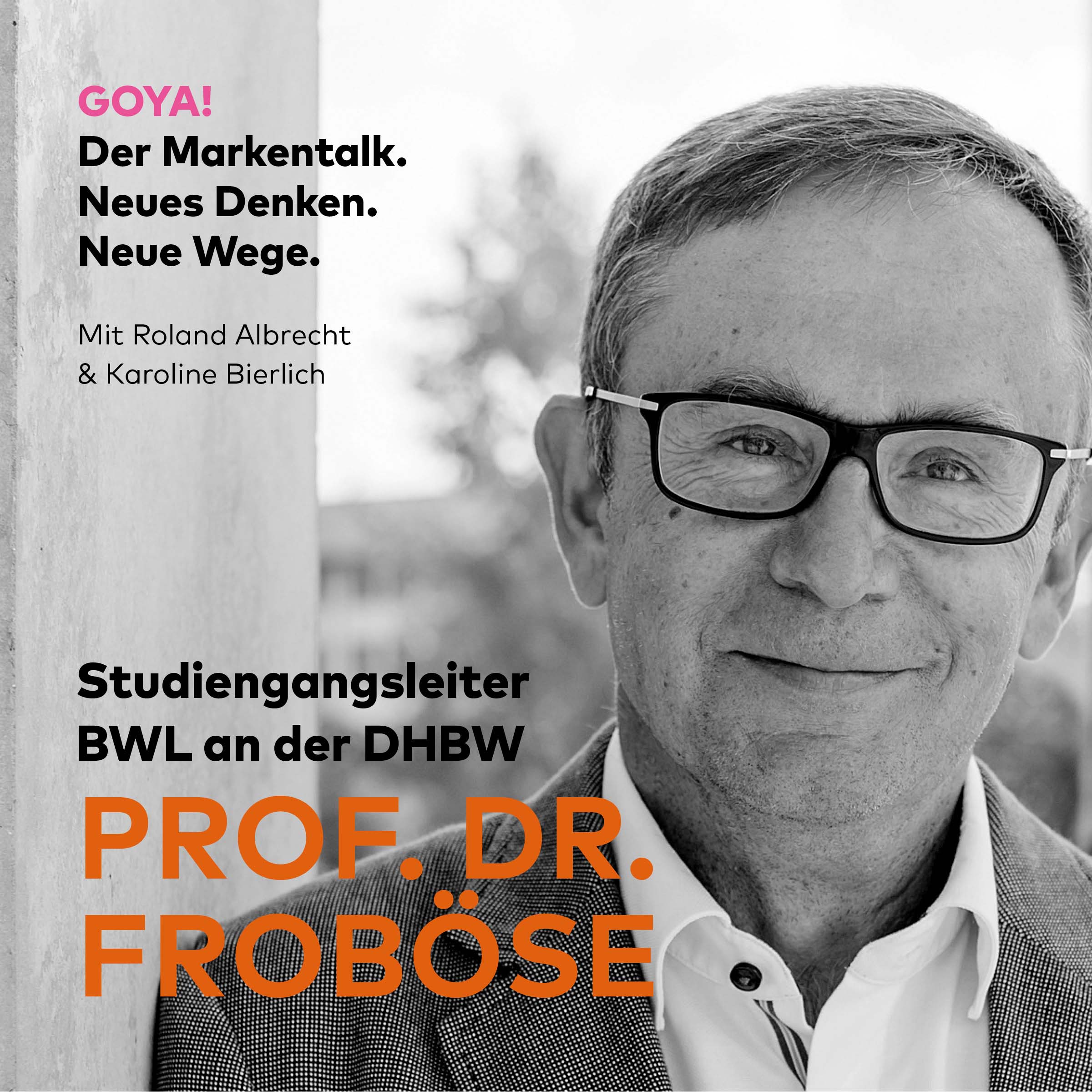 GOYA! Der Markentalk.