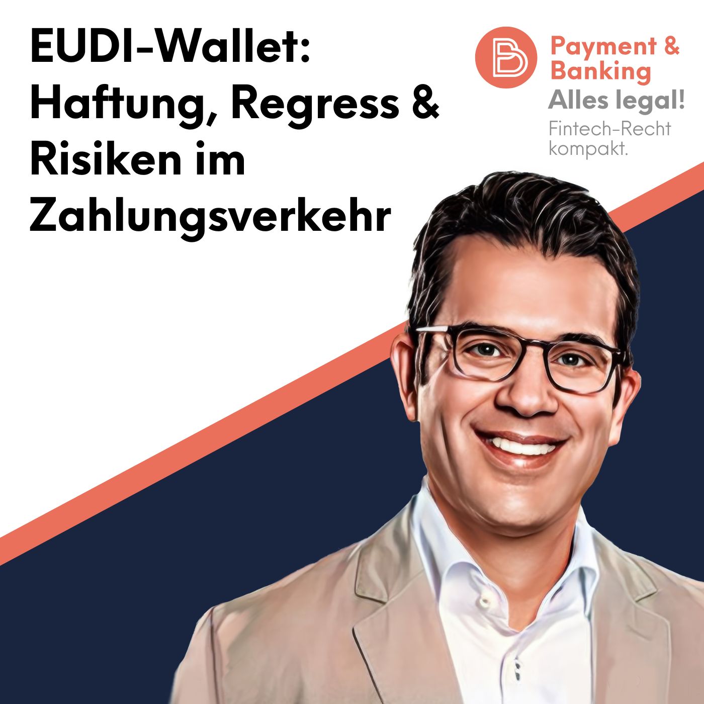 Alles Legal #123: EUDI-Wallet: Haftung, Regress & Risiken im Zahlungsverkehr