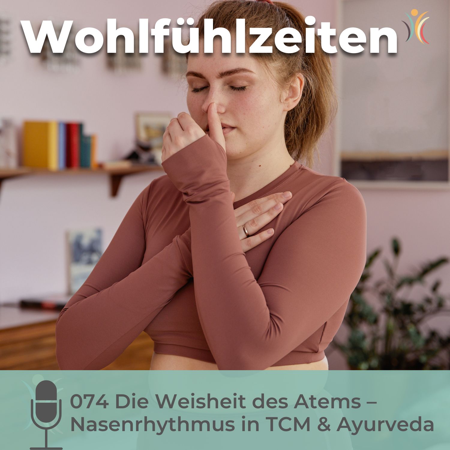 Wohlfühlzeiten – Dein Podcast für Balance und Selbstfürsorge