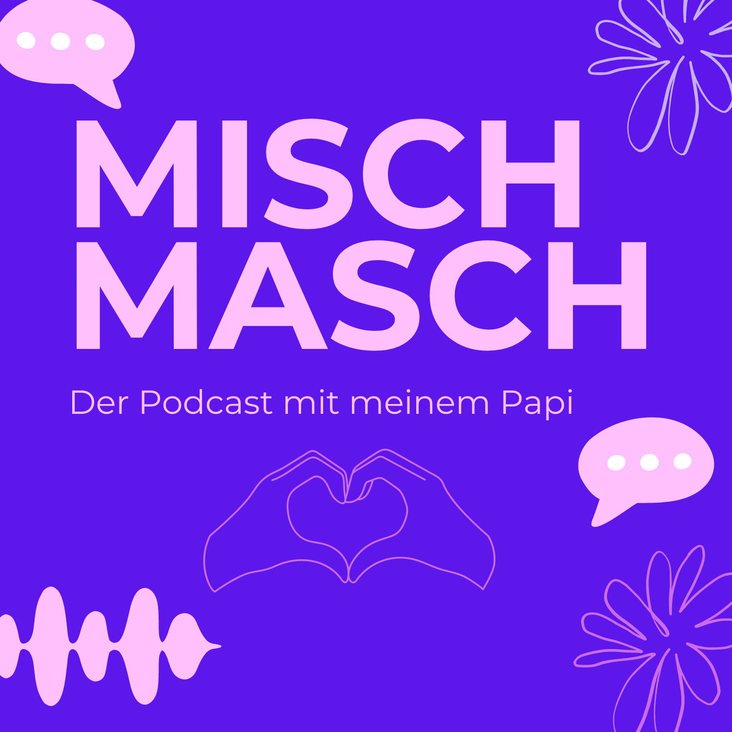 Mischmasch - der Podcast mit mir und meinem Papi cover
