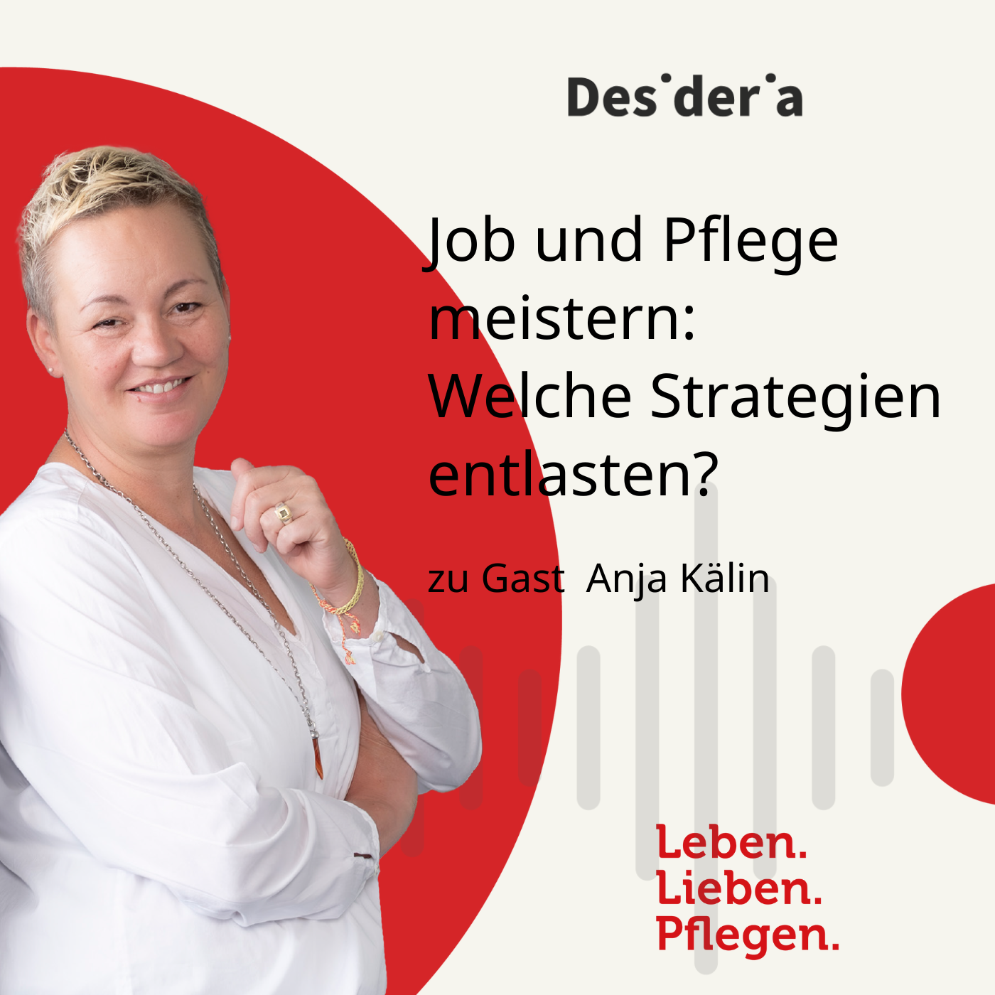 Leben. Lieben. Pflegen. Der Desideria Podcast zu Demenz und Familie