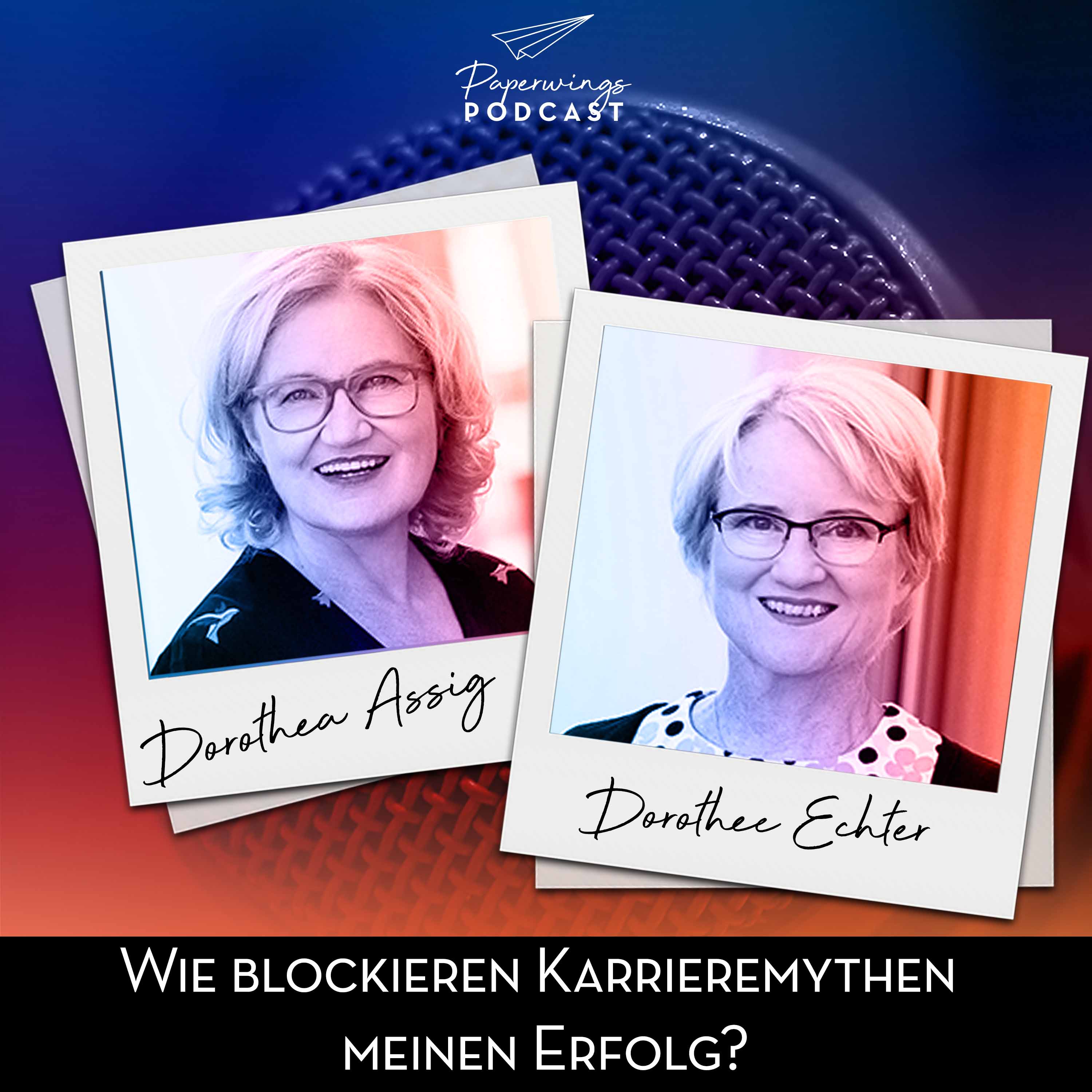 cover of episode #127 „Wie blockieren Karrieremythen meinen Erfolg?" - Danny Herzog-Braune spricht mit Dorothea Assig und Dorothee Echter